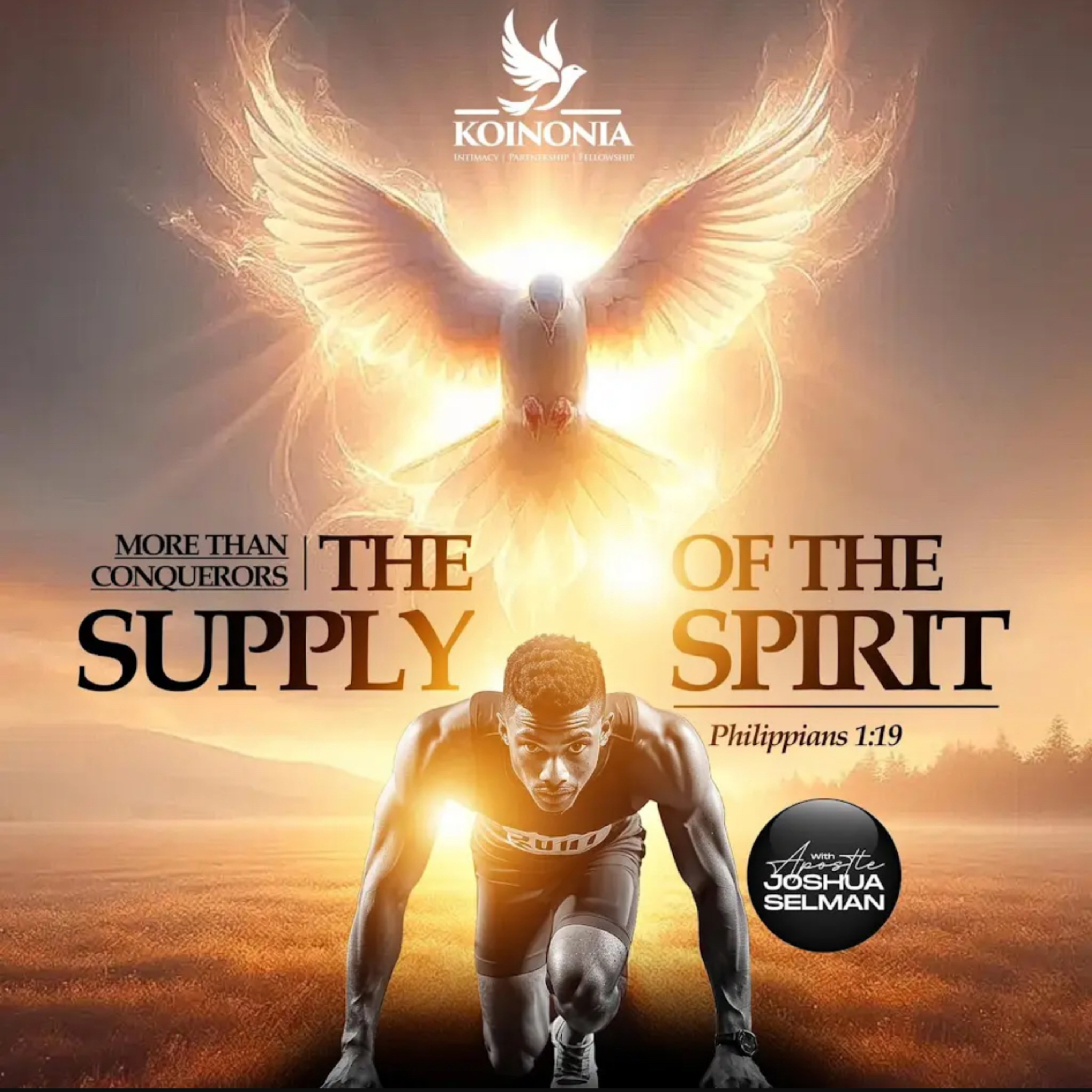 MORE THAN CONQUERORS PART 2) THE SUPPLY OF THE SPIRIT WITH APOSTLE JOSHUA SELMAN episode artwork