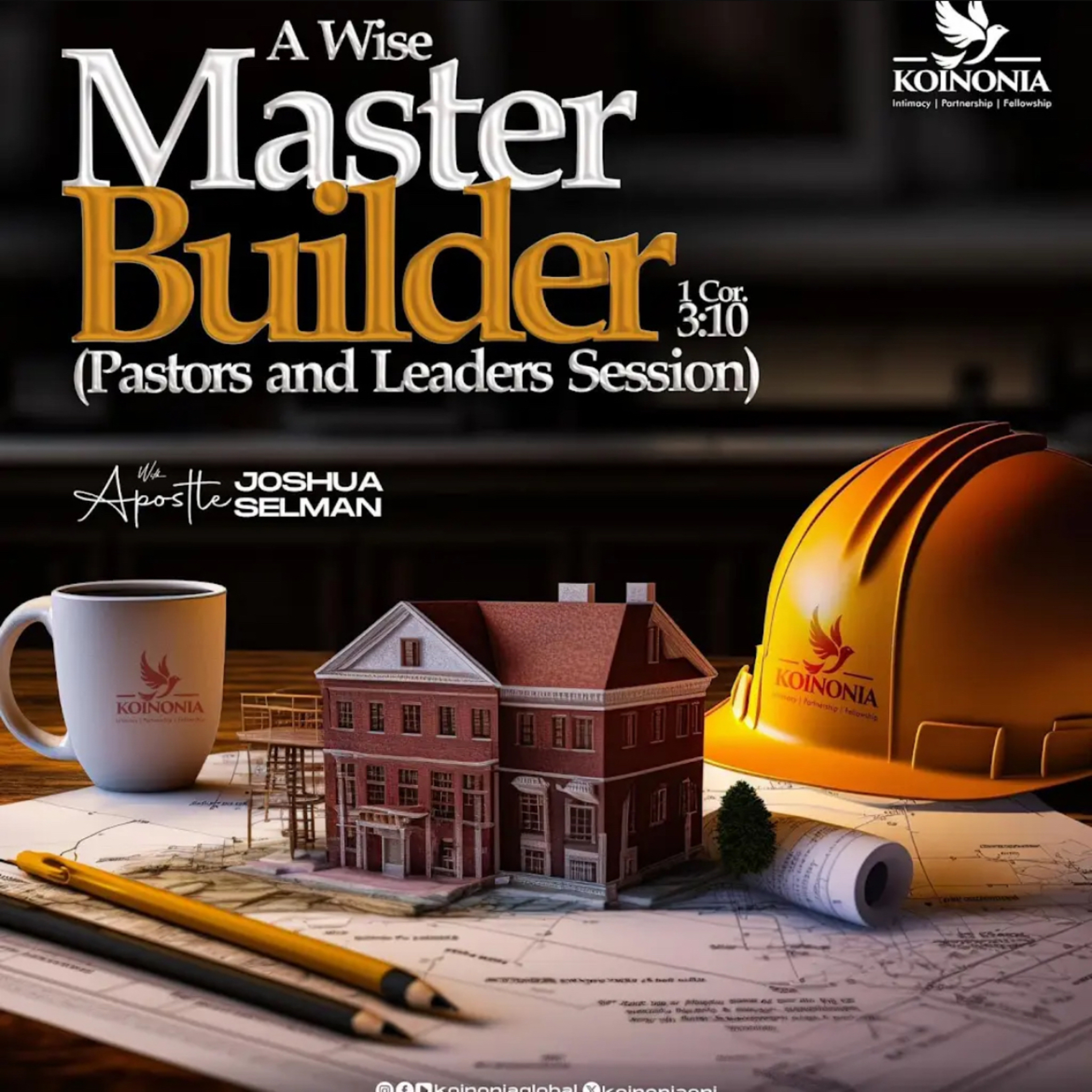 A WISE MASTER BUILDER (PASTORS AND LEADERS SESSION) WITH APOSTLE JOSHUA SELMAN episode artwork