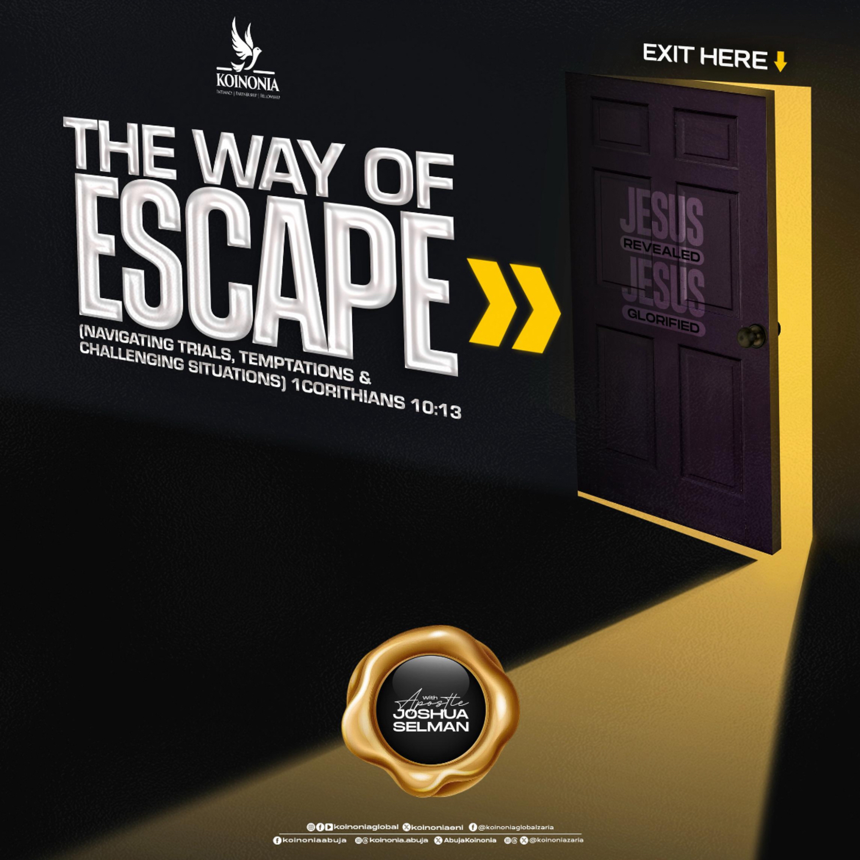 THE WAY OF ESCAPE (NAVIGATING TRIALS, TEMPTATIONS AND CHALLENGING SITUATIONS) APOSTLE JOSHUA SELMAN