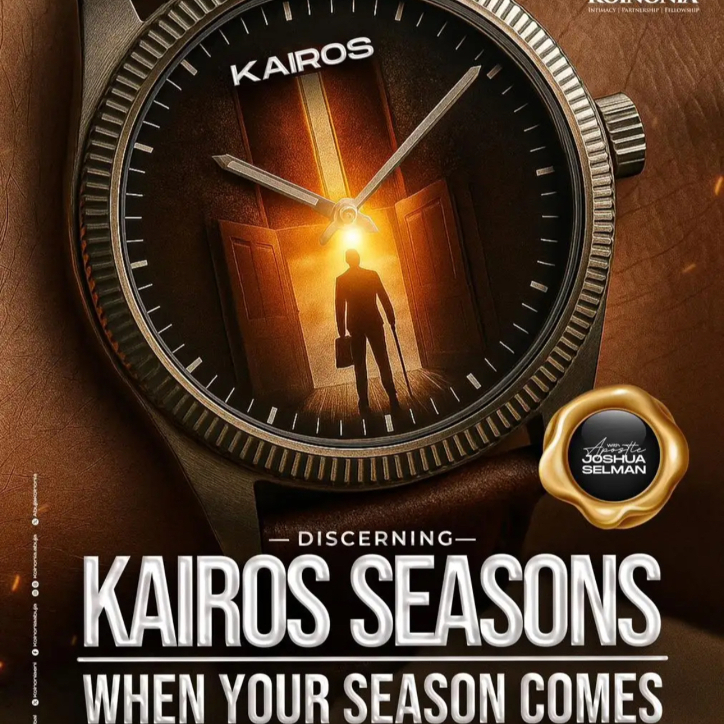 DISCERNING KAIROS SEASONS - WHEN YOUR SEASON COMES (PSALM 102:13) WITH APOSTLE JOSHUA SELMAN
