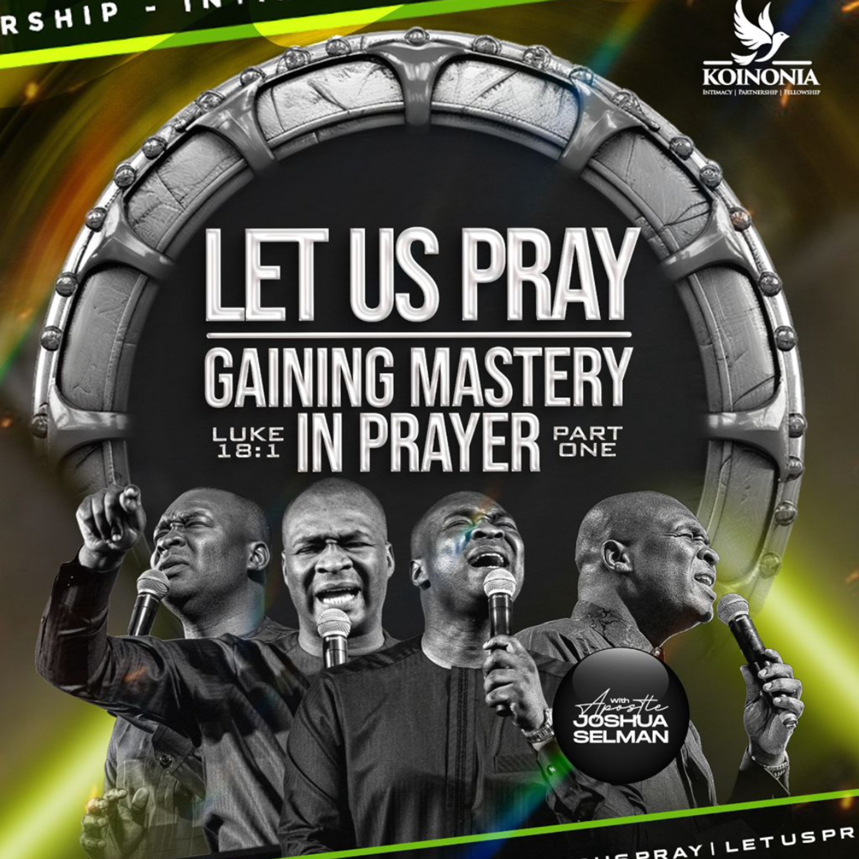 LET US PRAY -PART 1- (APRESS TO GAIN MASTERY IN THE PLACE OF PRAYER) WITH APOSTLE JOSHUA SELMAN