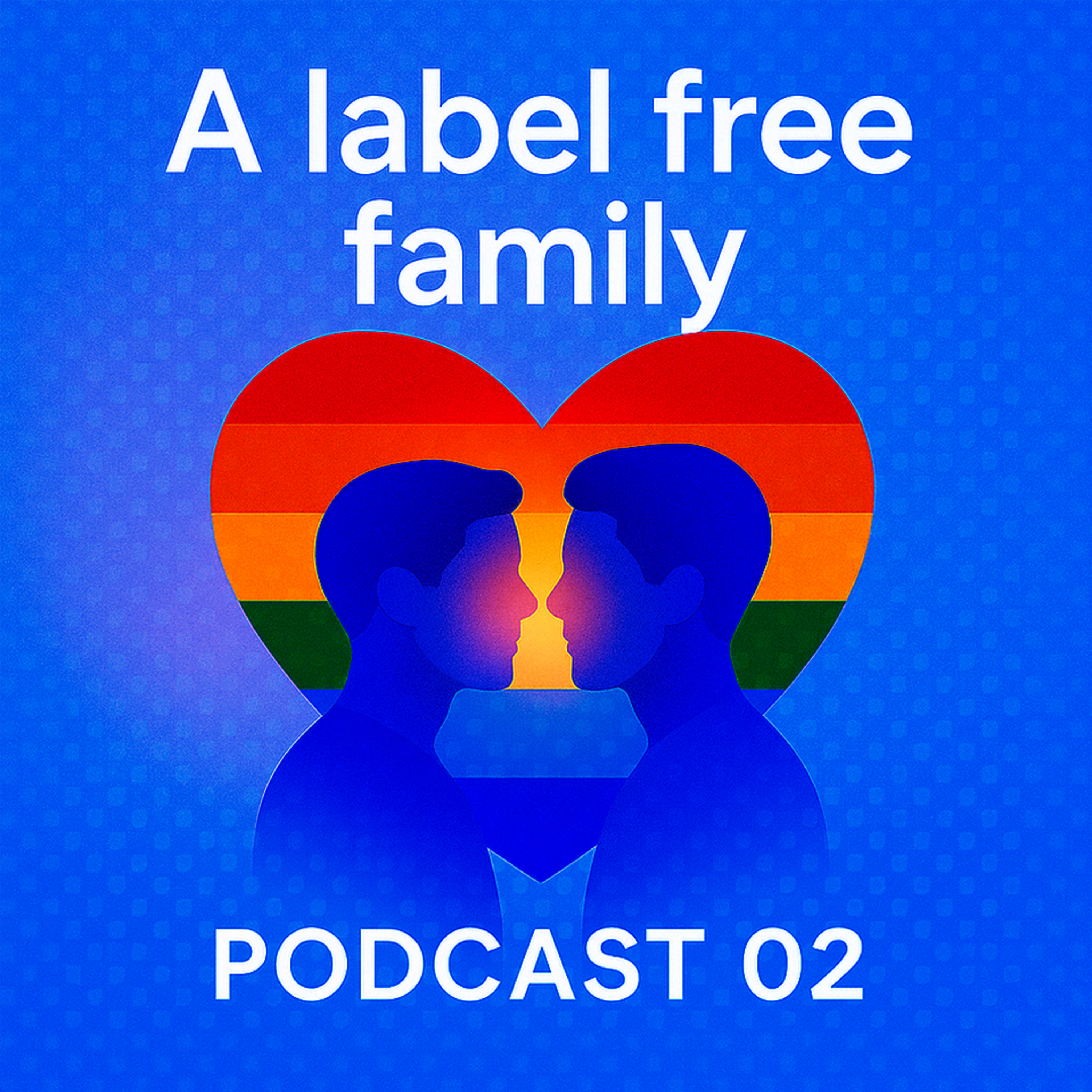 🌈 A Label Free Family When Pride Also Means the Desire to Care episode artwork