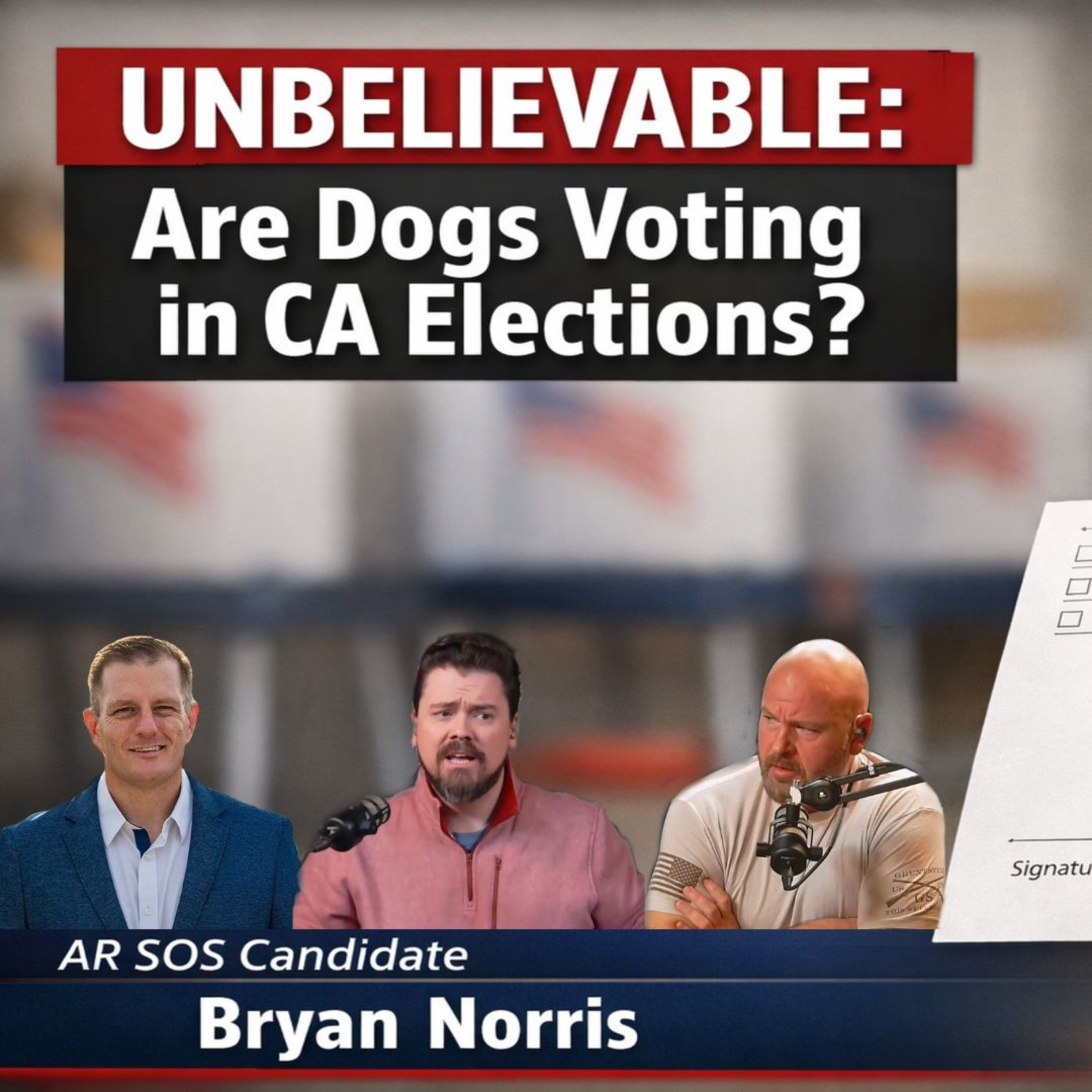 UNBELIEVABLE: Are Dogs Voting in CA Elections?  episode artwork
