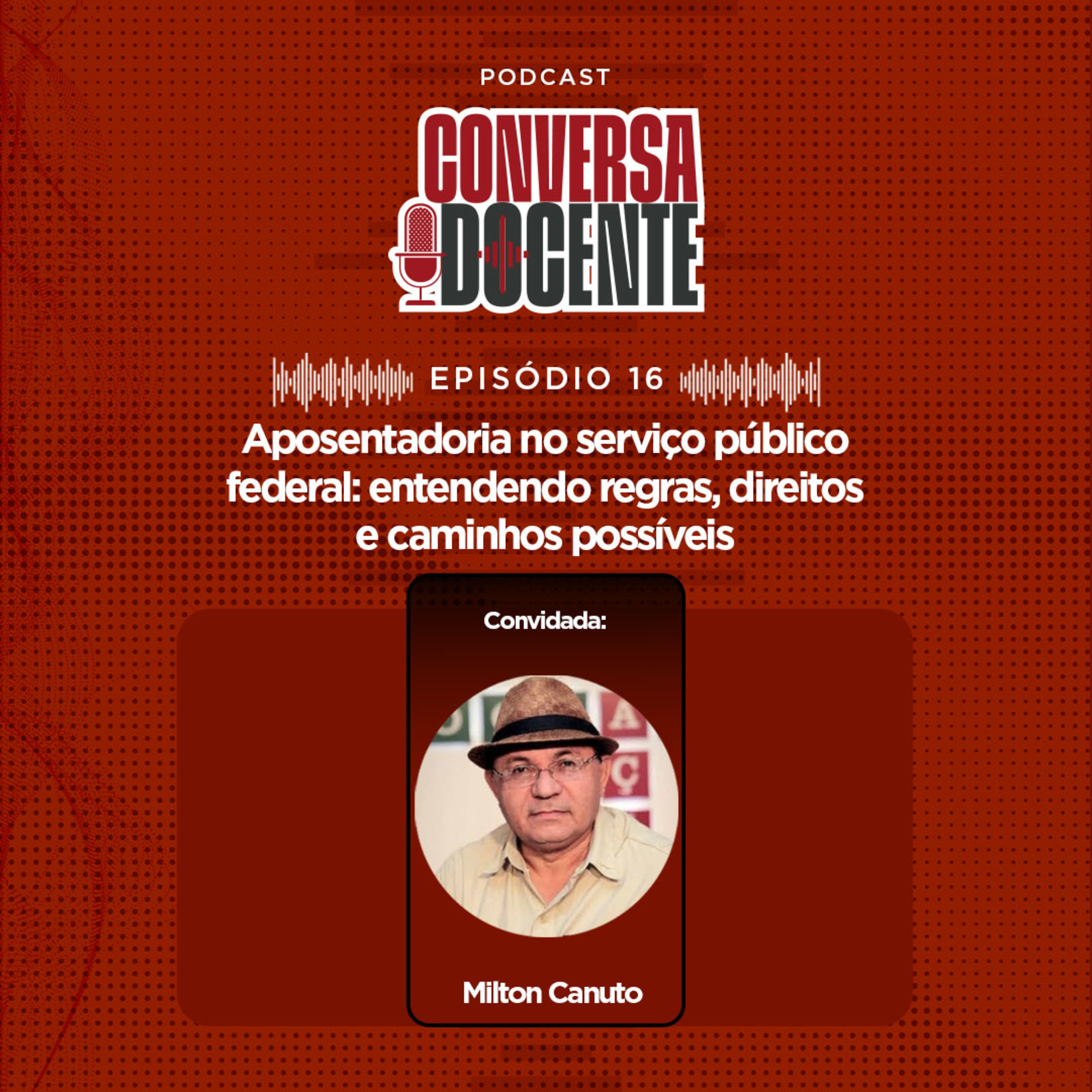 #16 - Aposentadoria no serviço público federal: entendendo regras, direitos e caminhos possíveis episode artwork