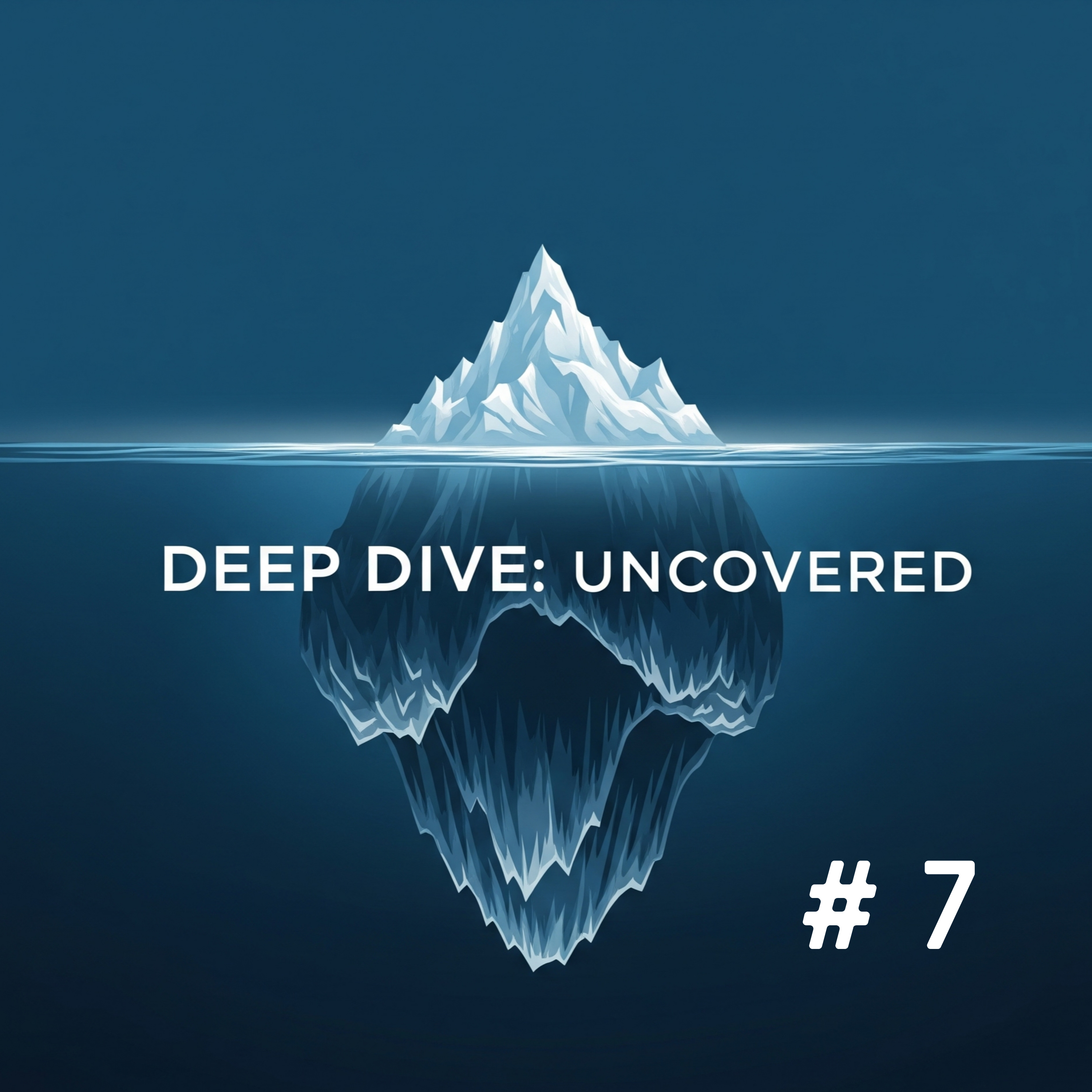 Deep Dive: Uncovered