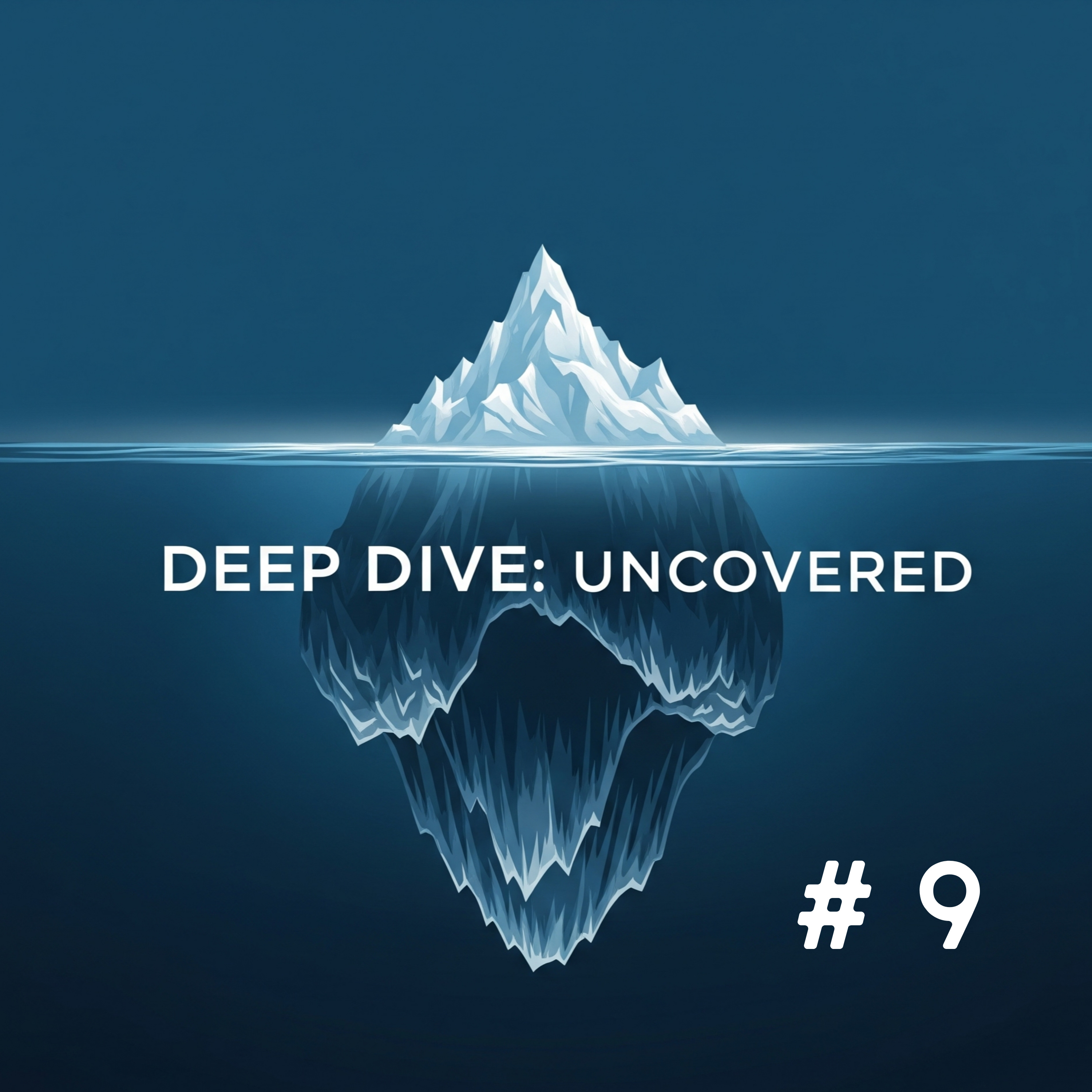 Deep Dive: Uncovered