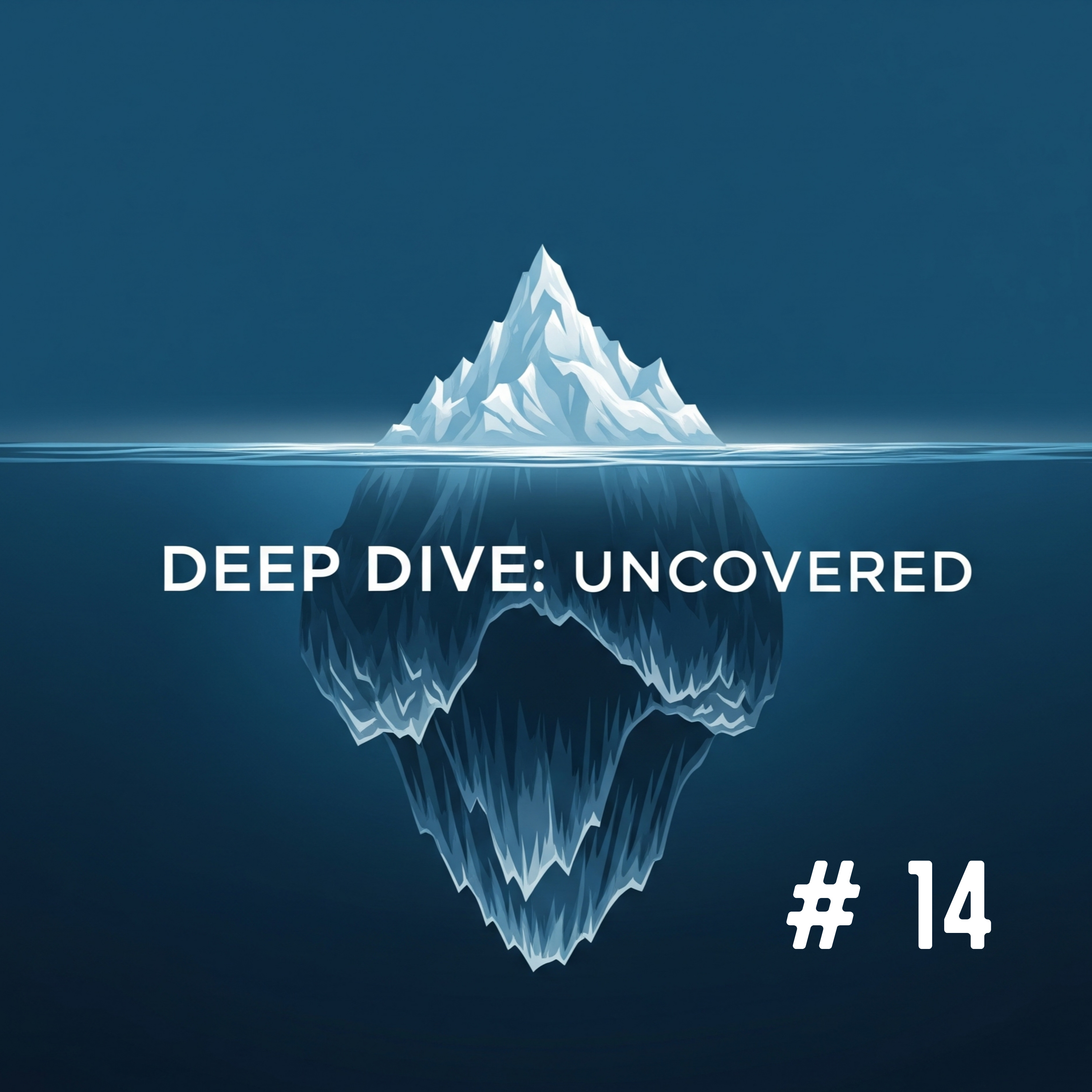 Deep Dive: Uncovered