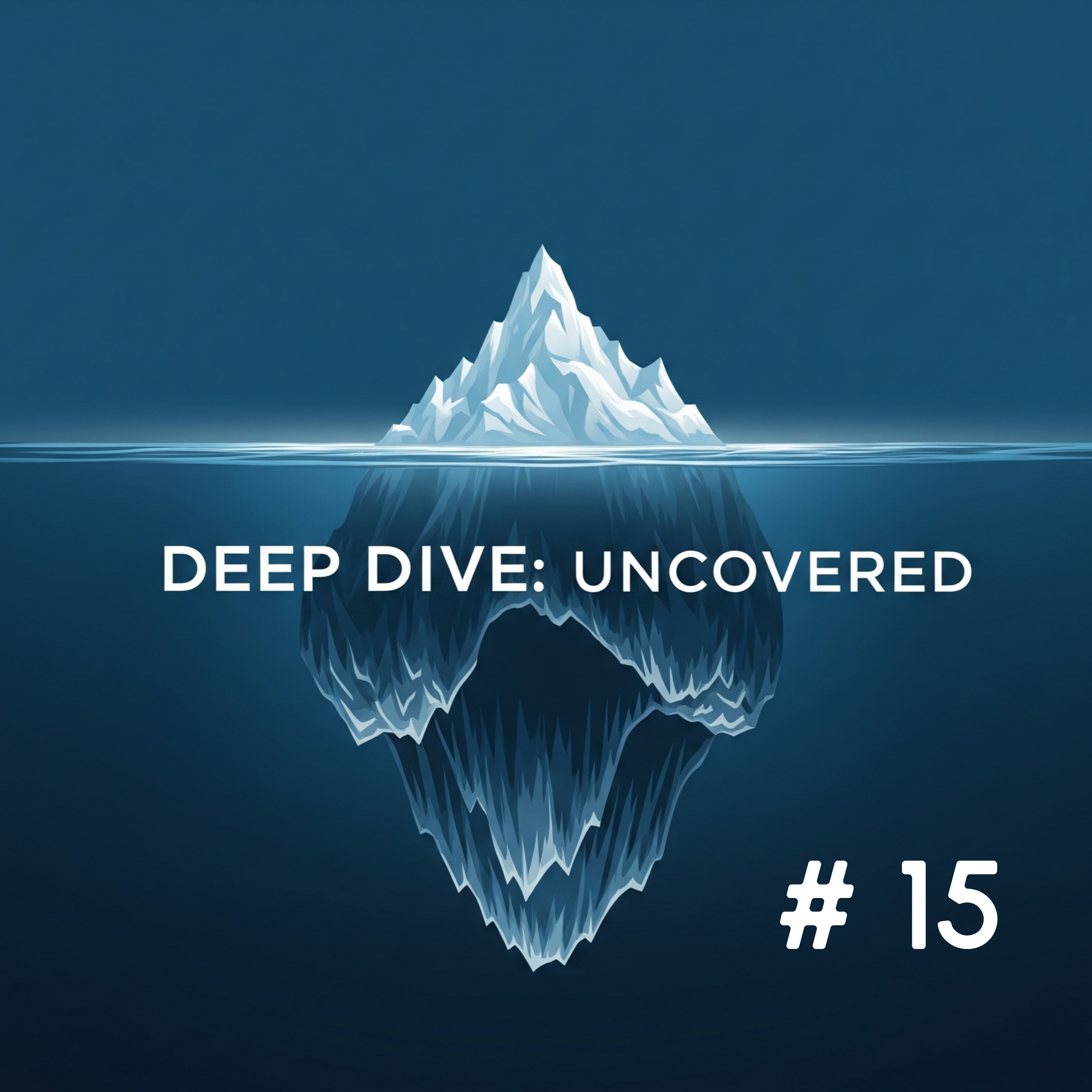 Deep Dive: Uncovered