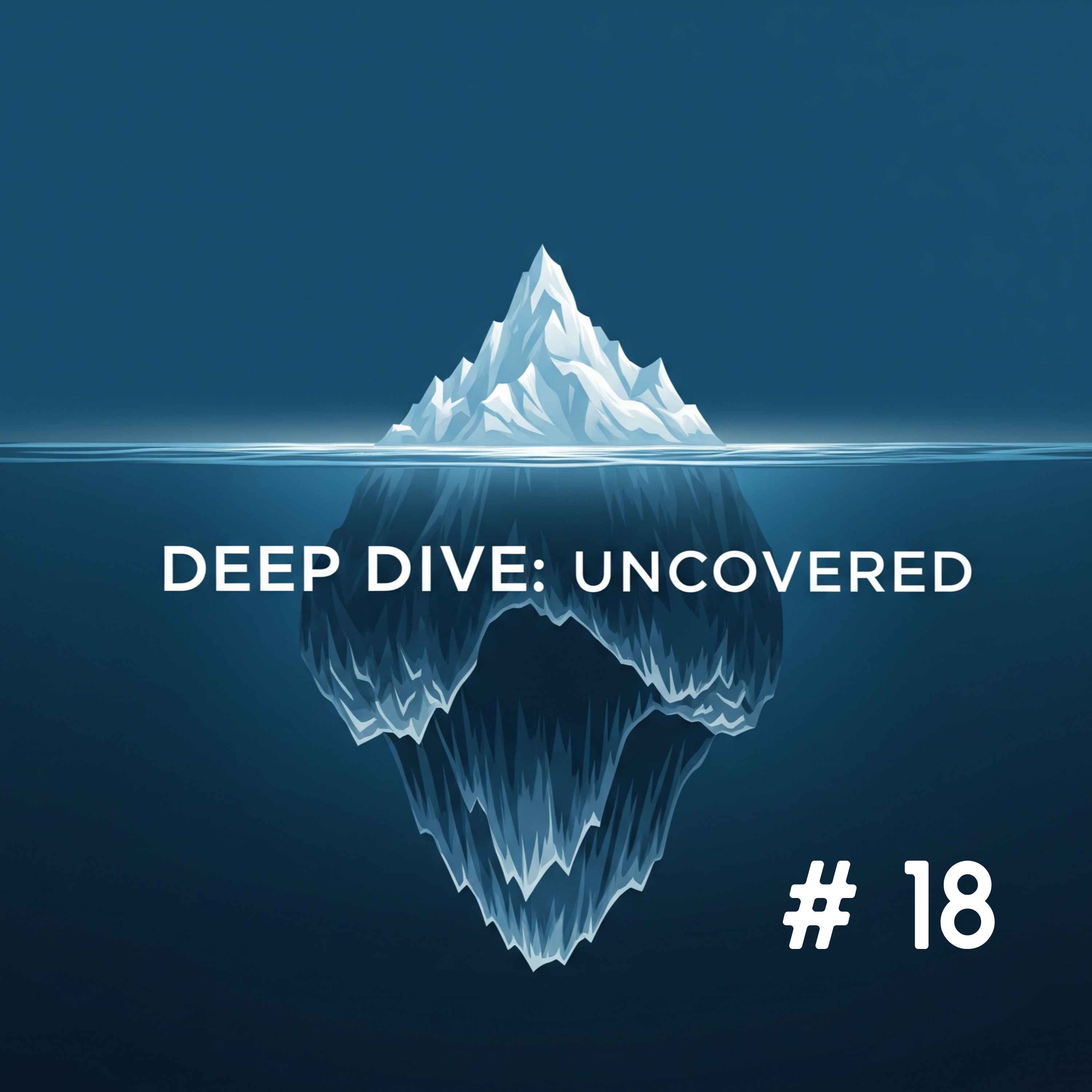 Deep Dive: Uncovered