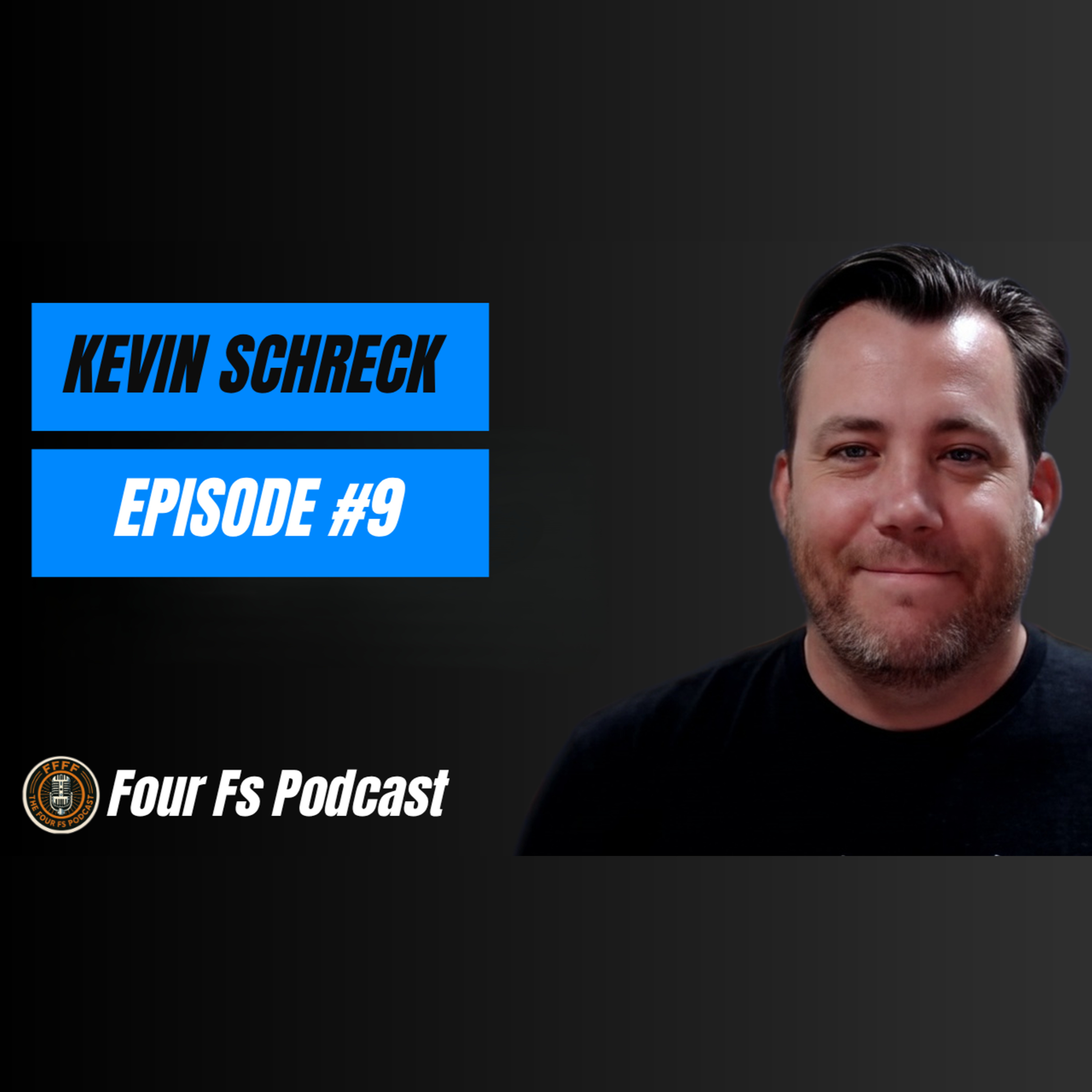 Episode 9: Kevin Schreck - 3X Startup Founder and CEO of Elevate Consulting