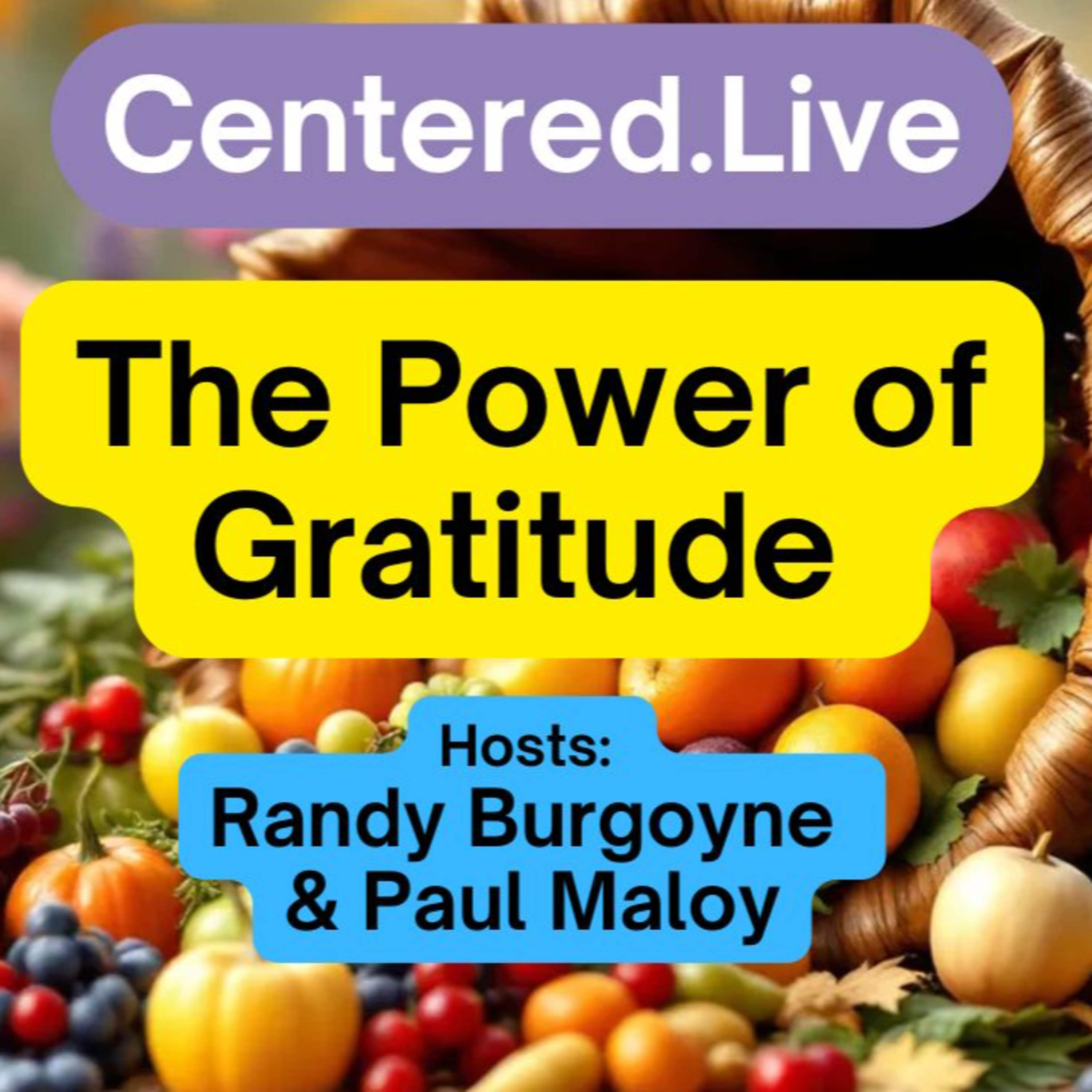 The Power of Gratitude: History, Science & Faith | Centered.Live Episode 27