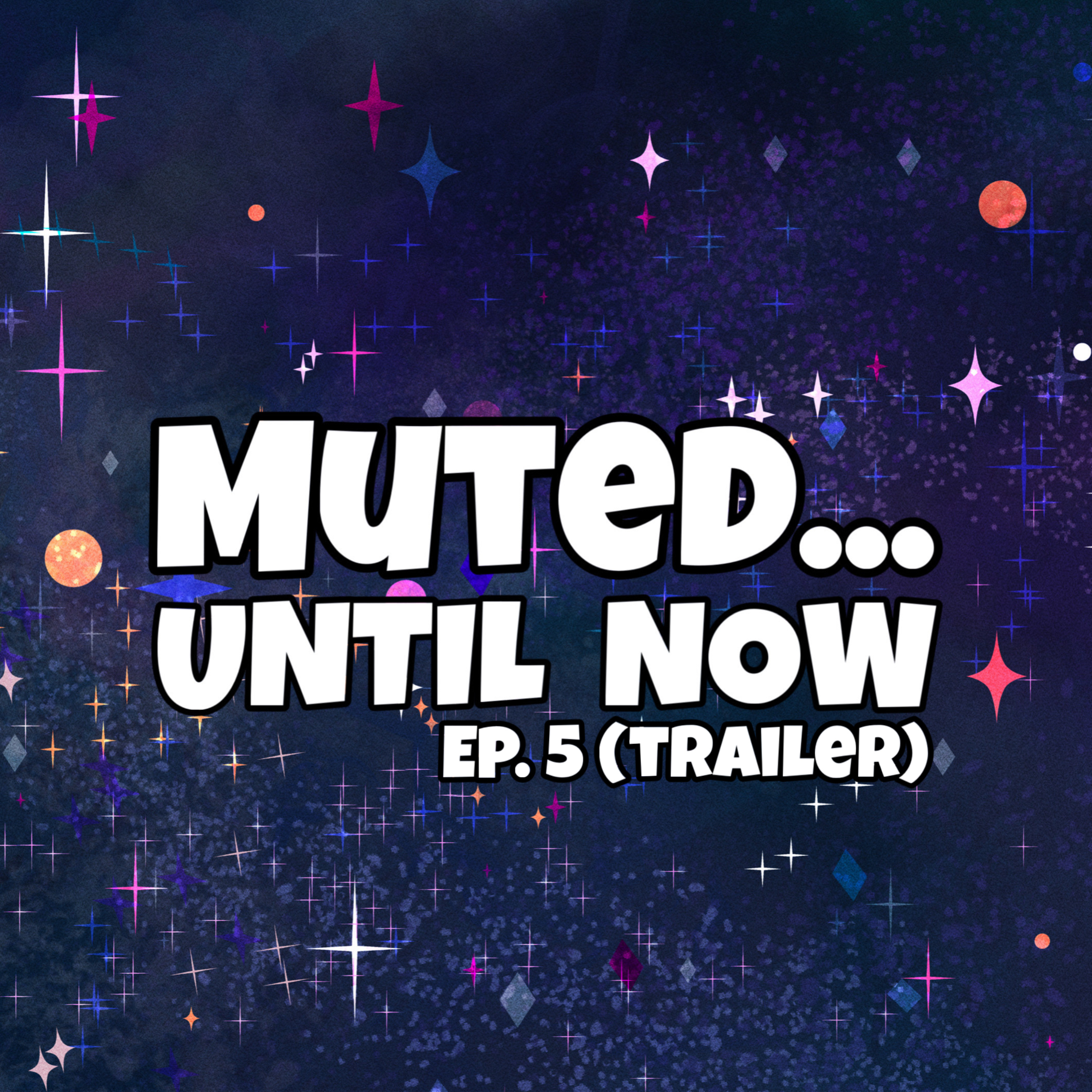 Muted... Until Now