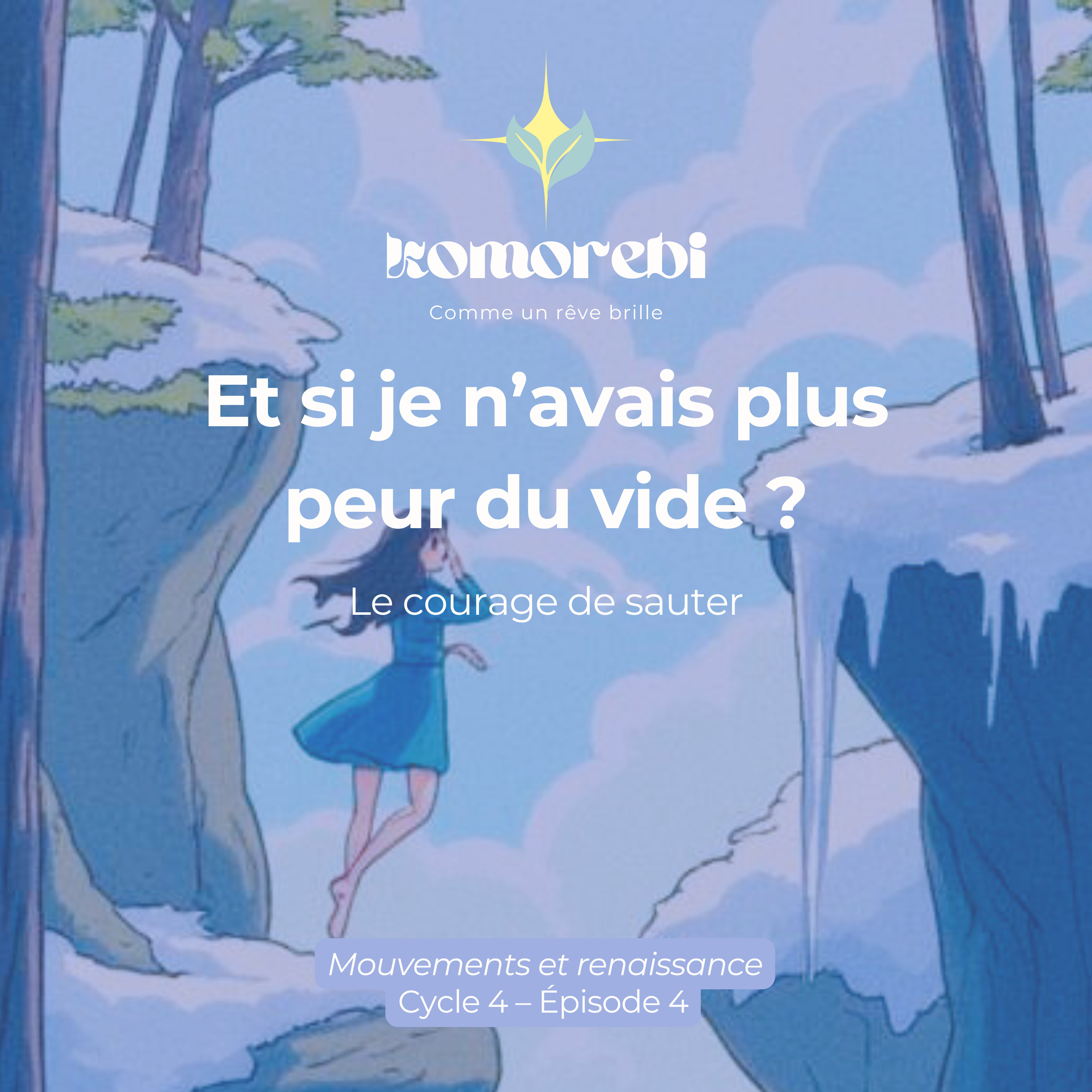 Et si je n’avais plus peur du vide ? — Le courage de sauter episode artwork