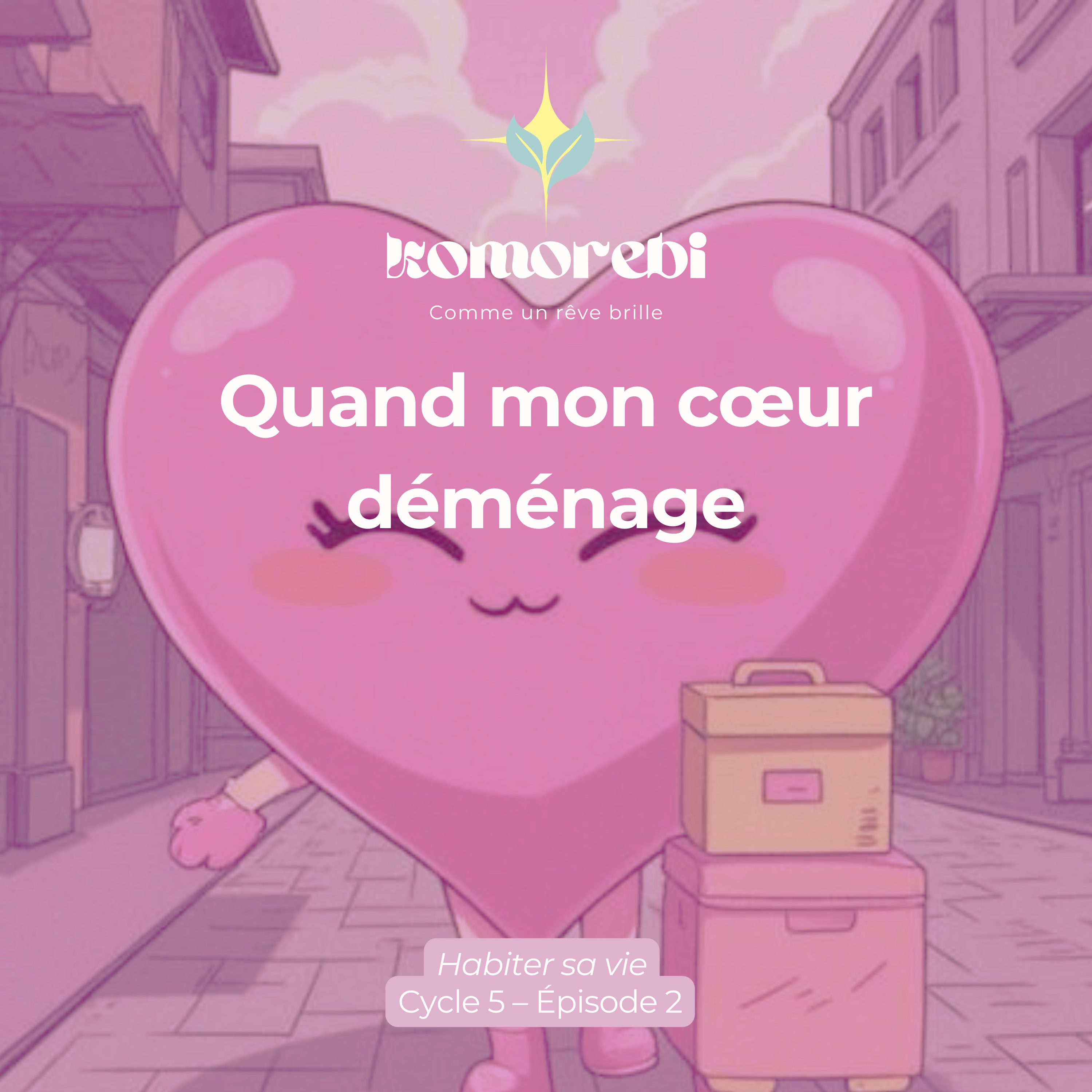 Quand mon cœur déménage episode artwork