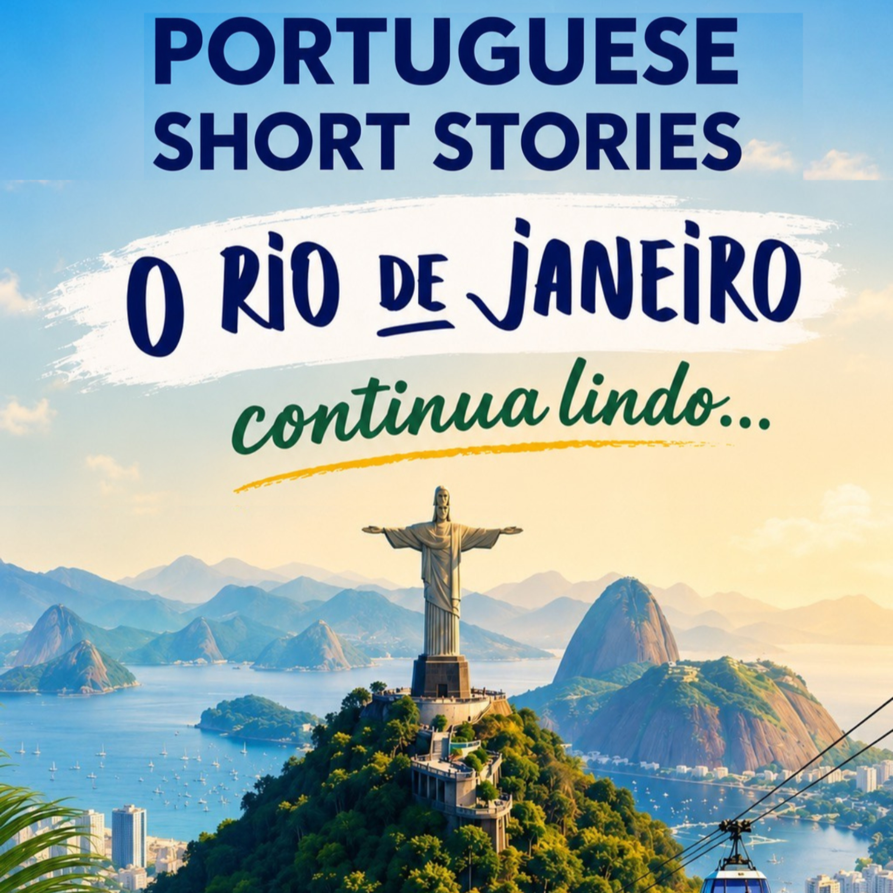 O Rio de Janeiro Continua Lindo...