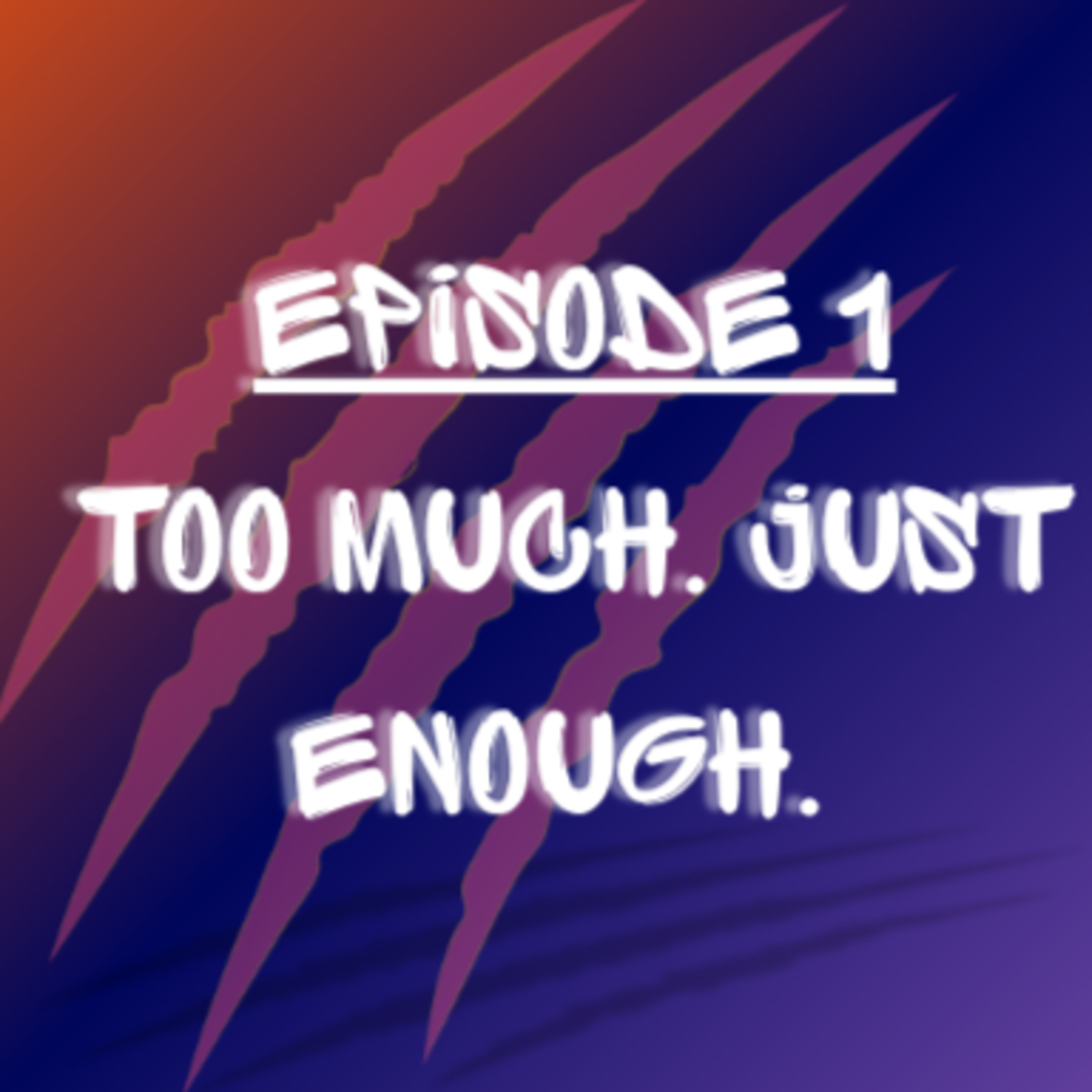 Too Much, Just Enough episode artwork