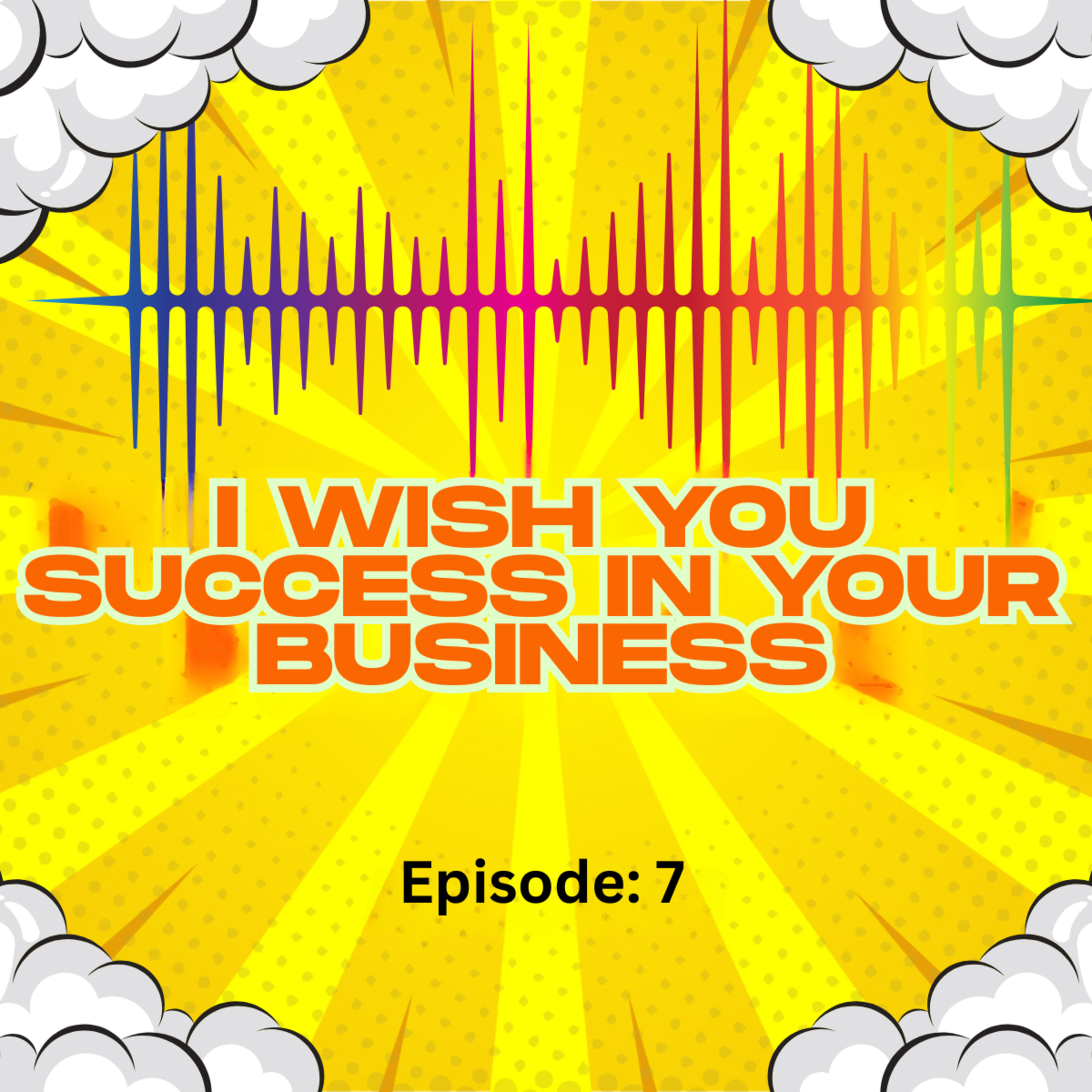 The Blueprint: How to Become a Successful Businessman [Episode: 7] episode artwork