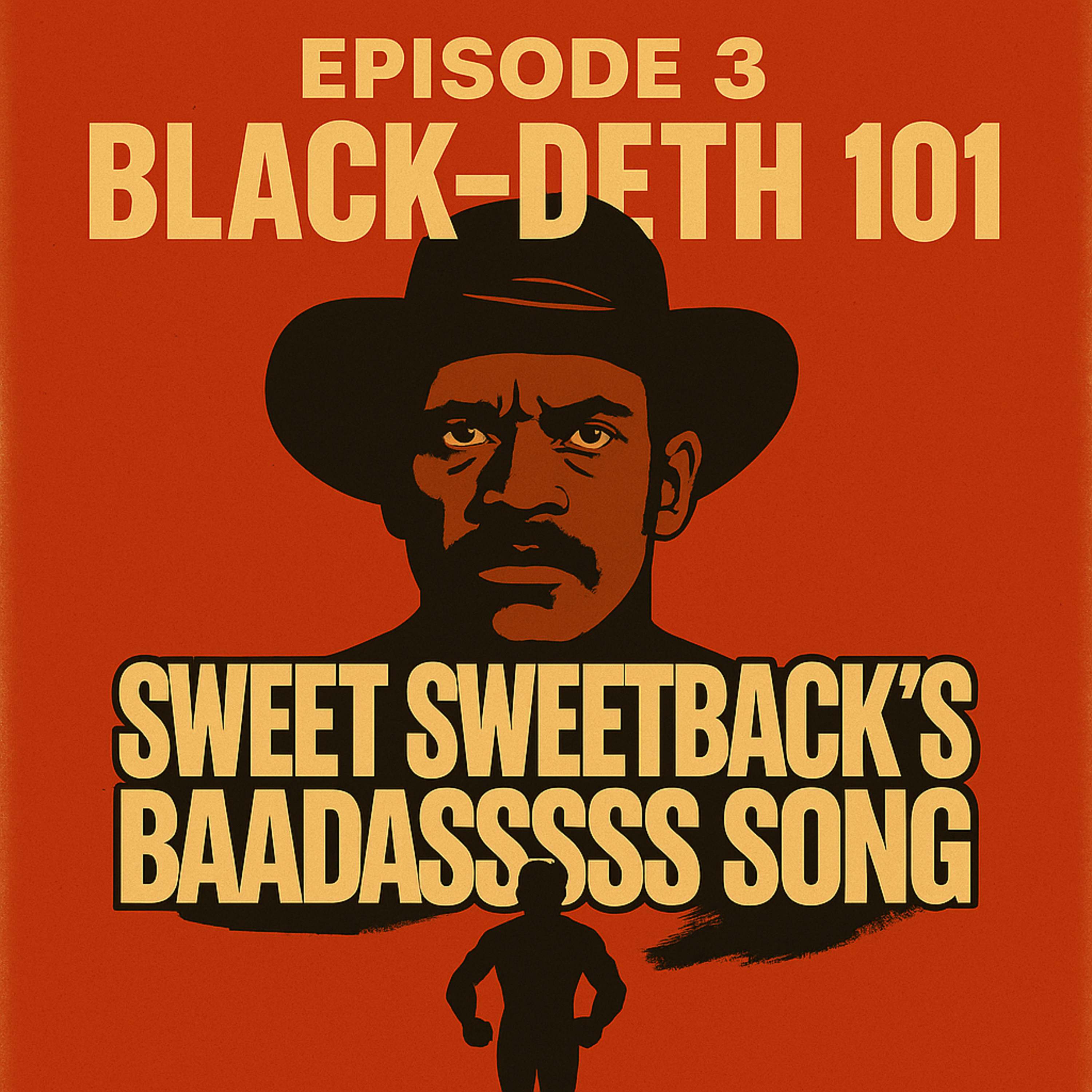 Sweet Sweetback's Baaddasssss Song episode artwork