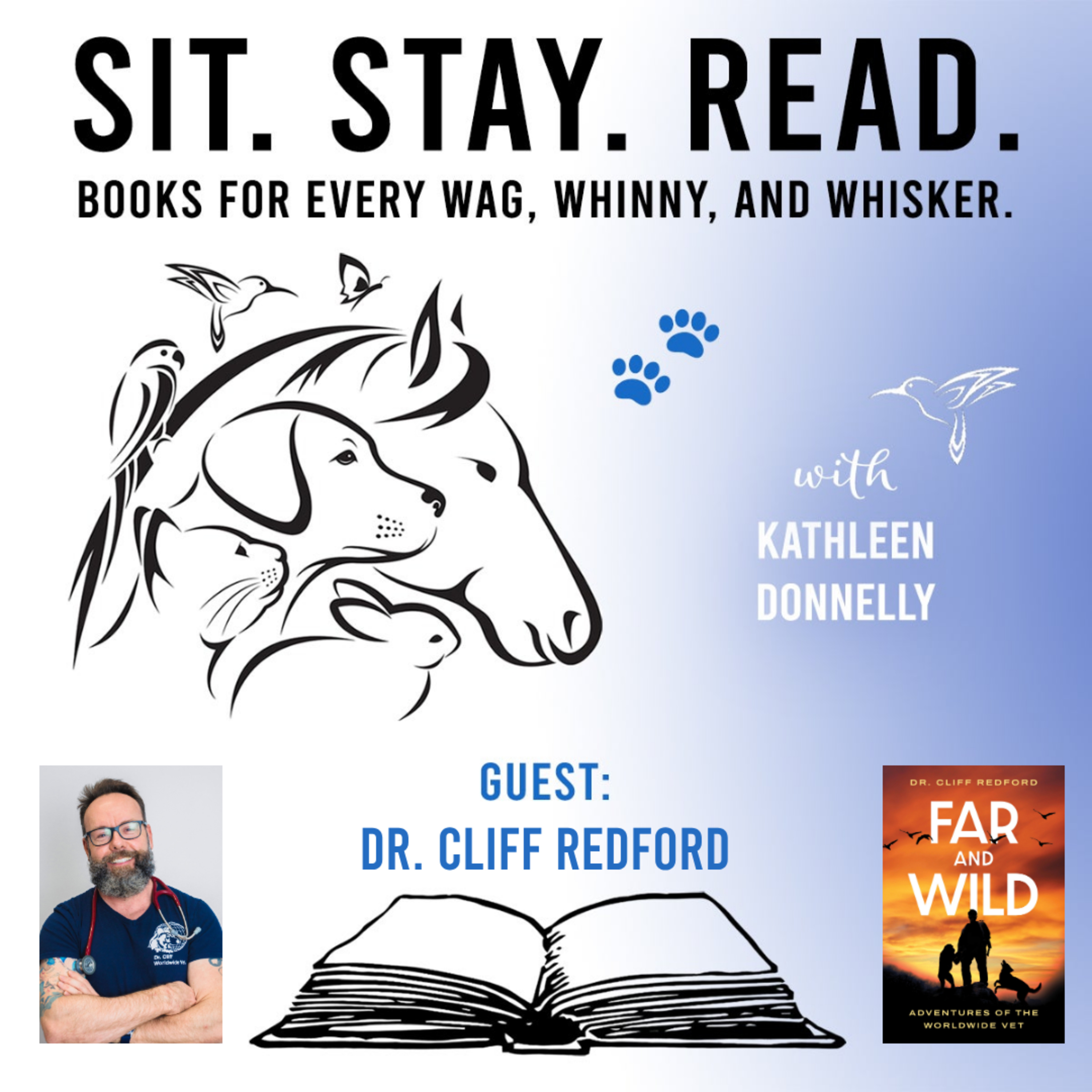 One Veterinarian, One Mission—To Change Lives: Behind the Scenes of FAR AND WILD with Dr. Cliff Redford
