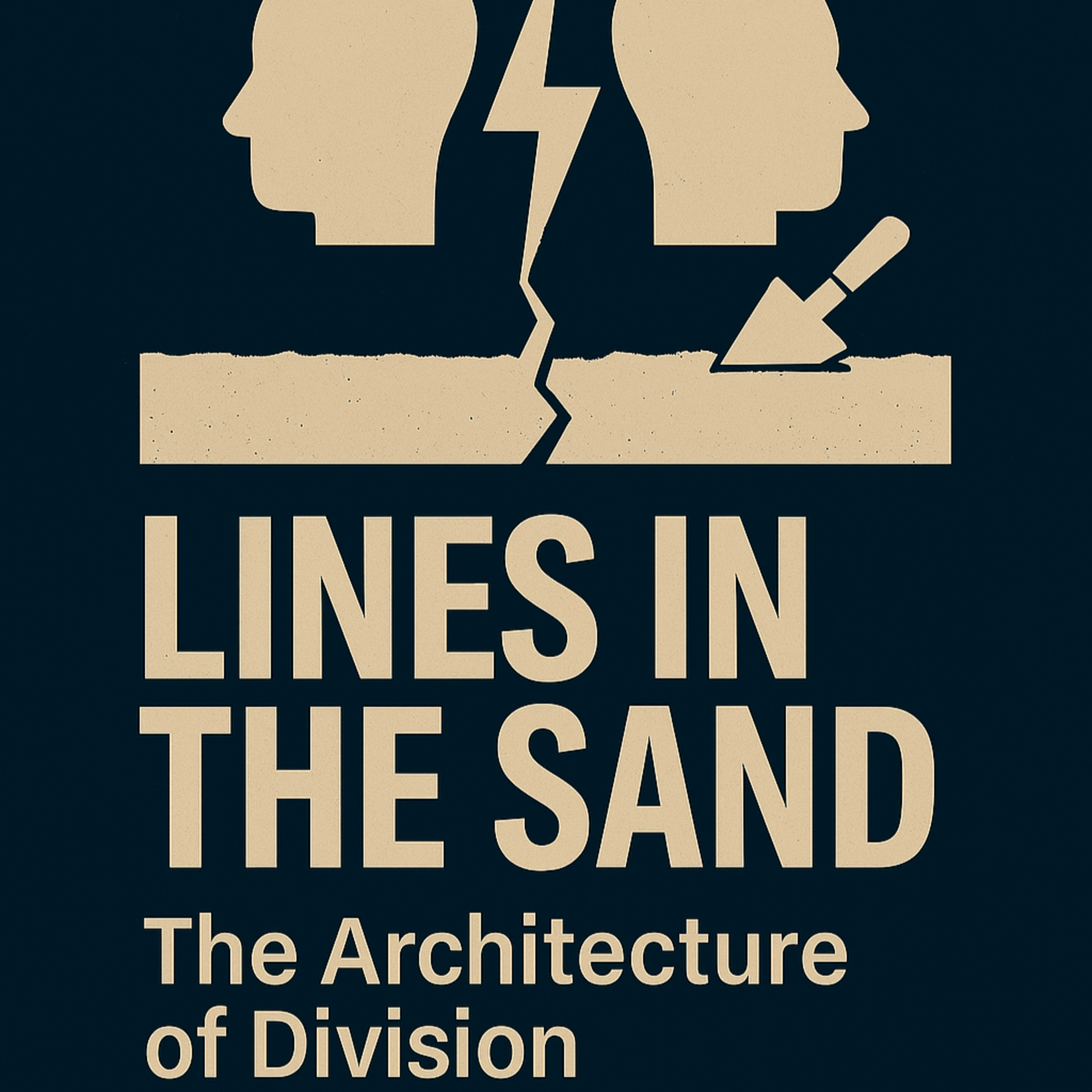 Episode 2- Lines in the Sand: The Architecture of Division episode artwork