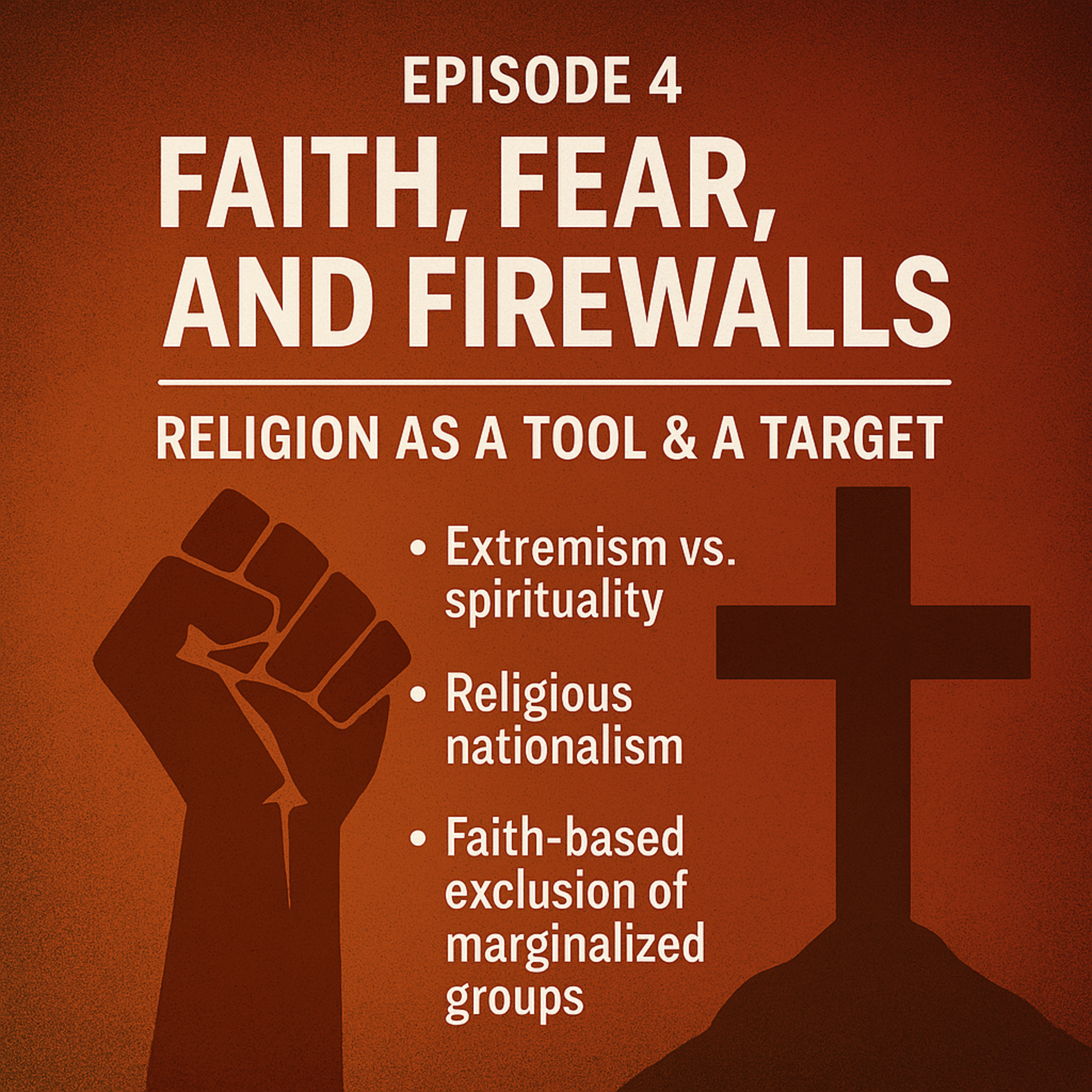 Episode 4: Faith, Fear, and Firewalls — Religion as a Tool & a Target episode artwork