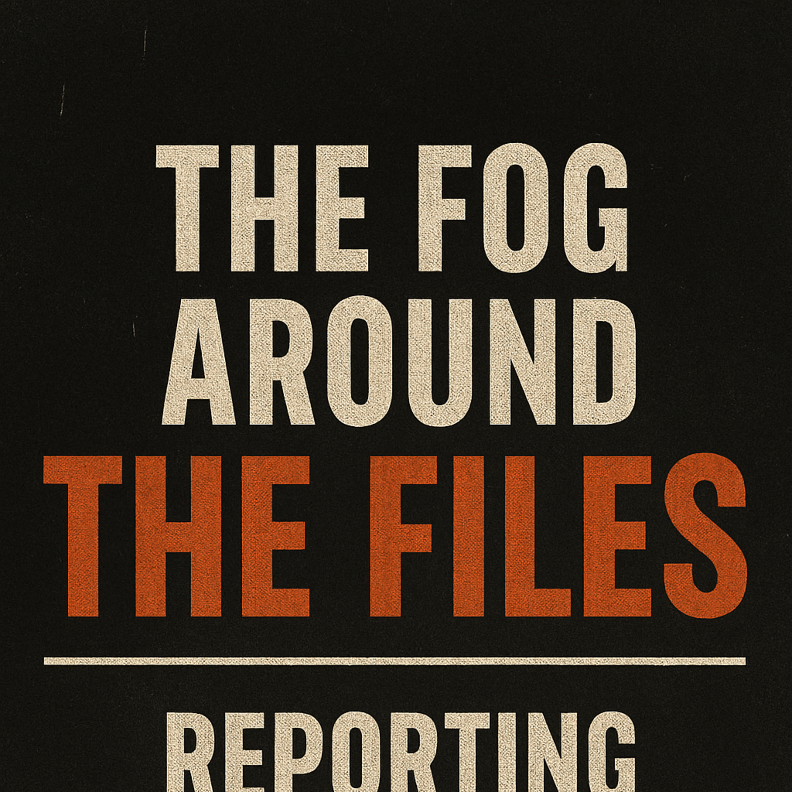 Episode 17- The Fog Around the Files episode artwork