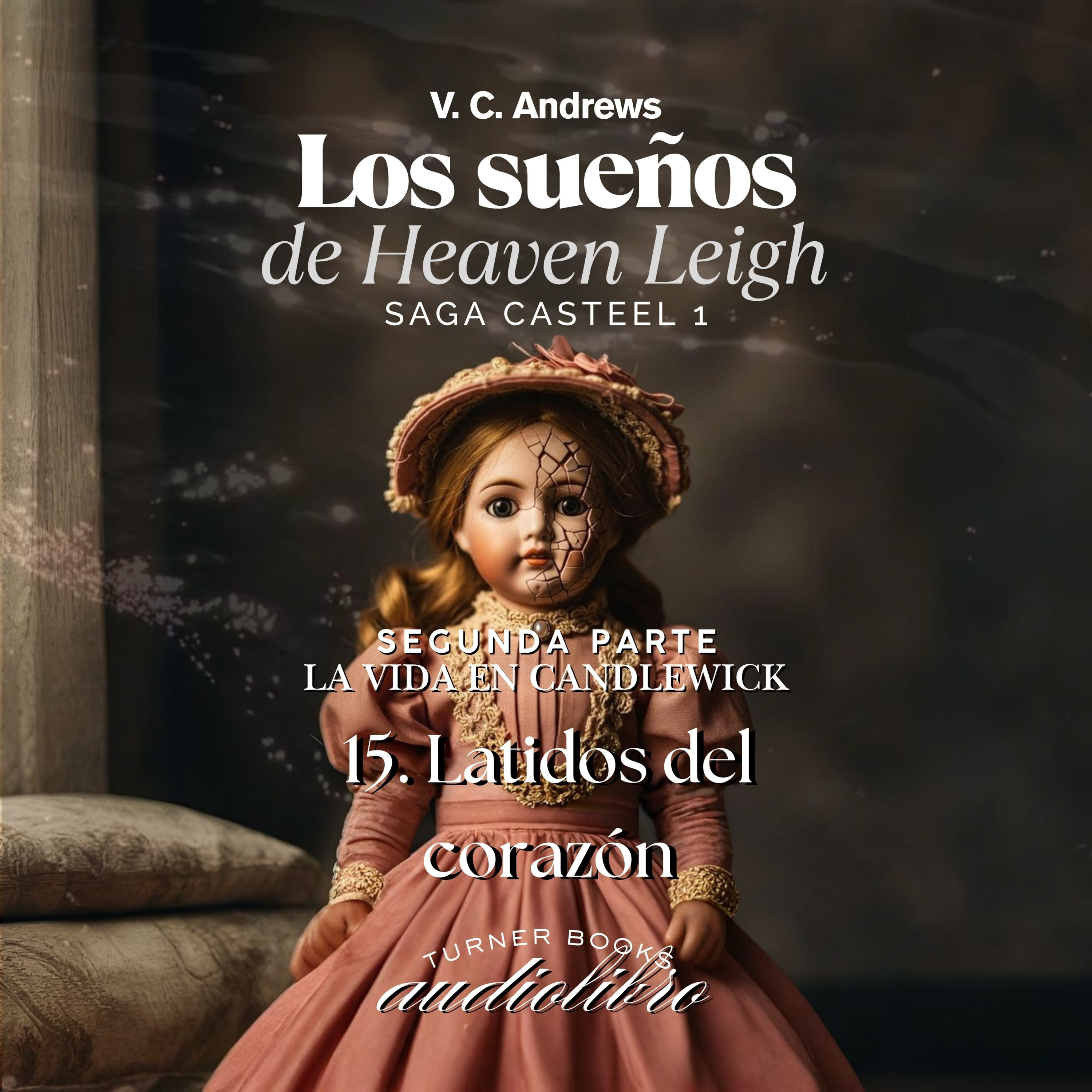 Los sueños de Heaven Leigh . Saga Casteel 1. V. C. Andrews