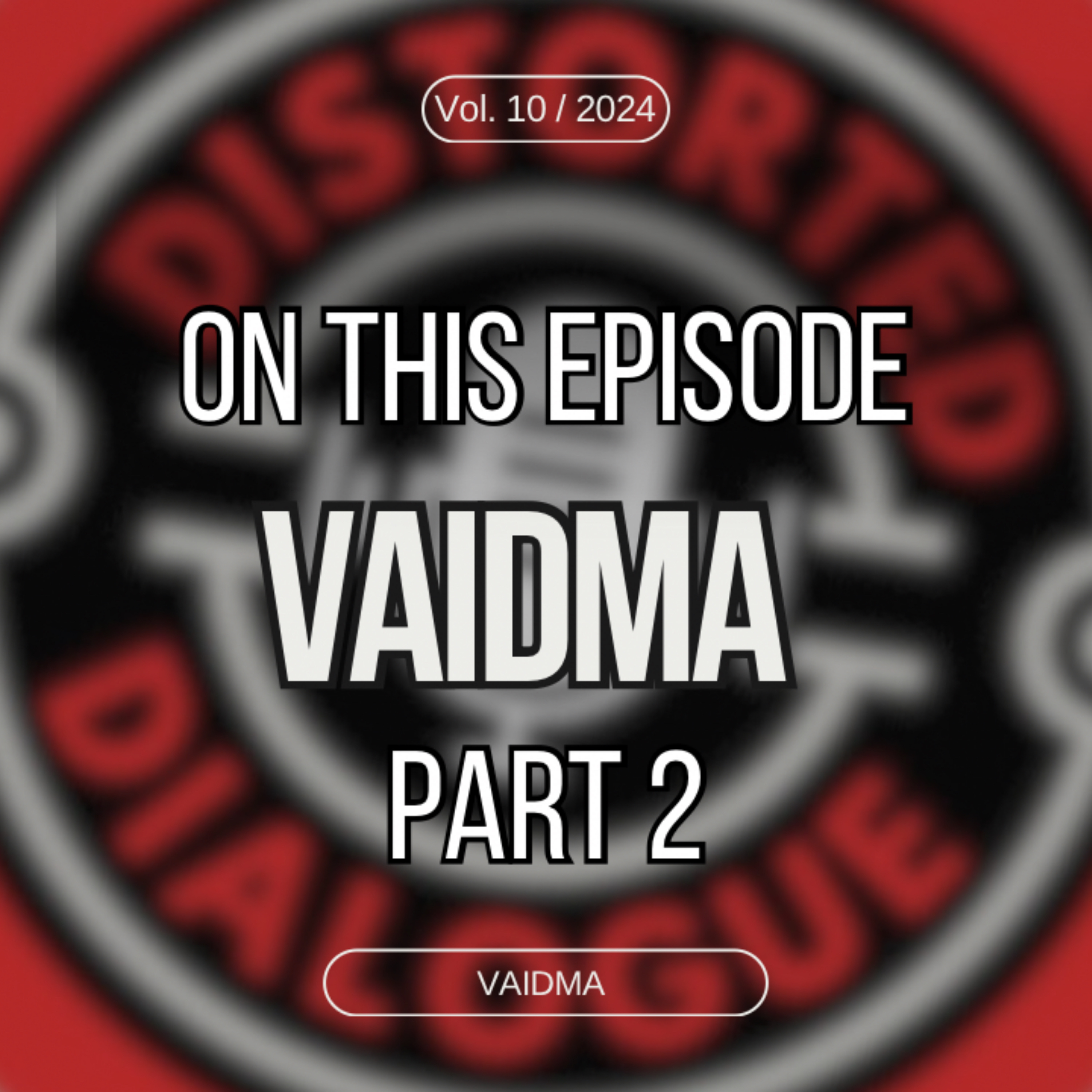 Episode 10: Vaidma Part 2 (Deathcore) episode artwork