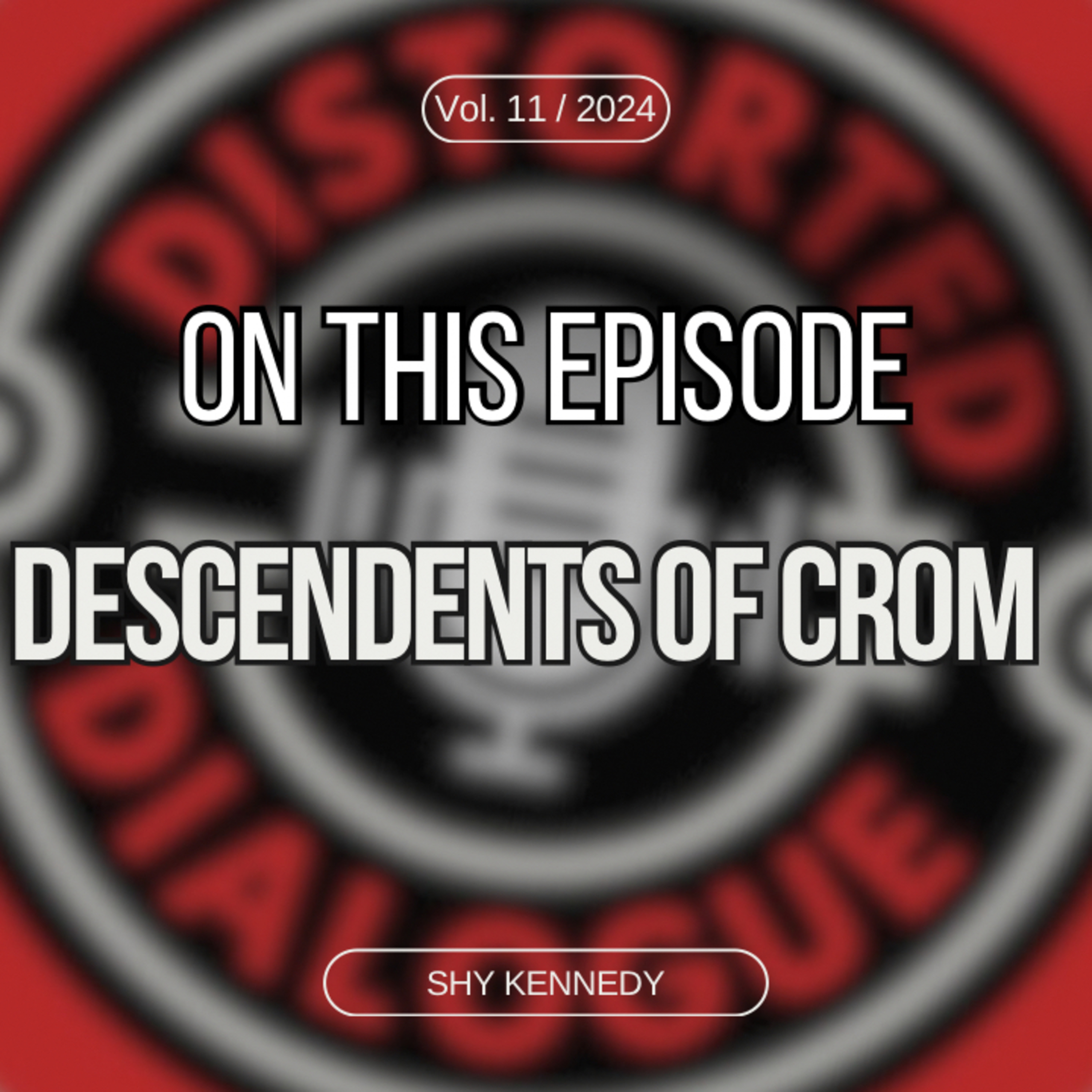 Episode 11: Descendents of Crom Festival's Shy Kennedy episode artwork