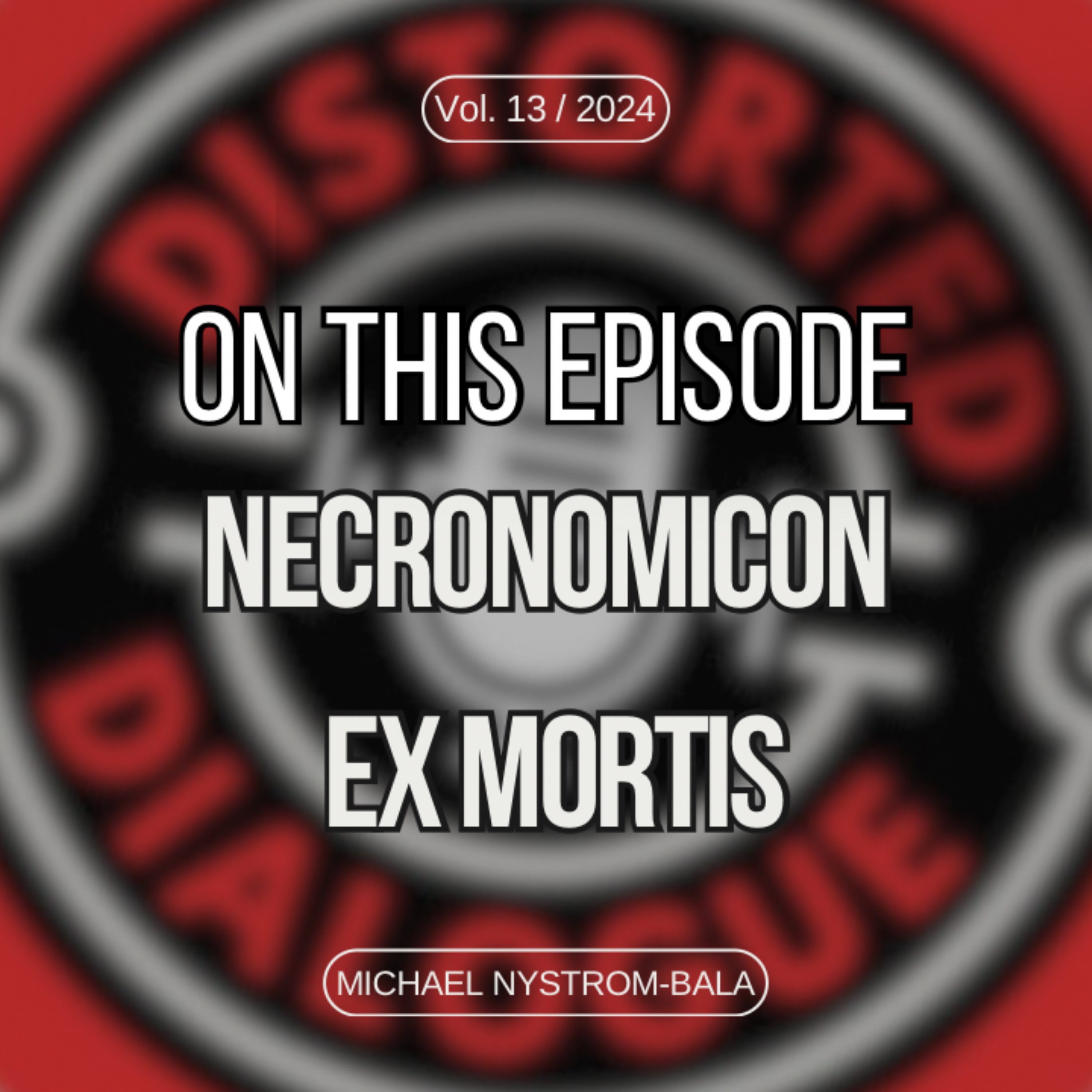 Episode 13: Necronomicon Ex Mortis' Michael Nystrom-Bala (Death Metal) episode artwork
