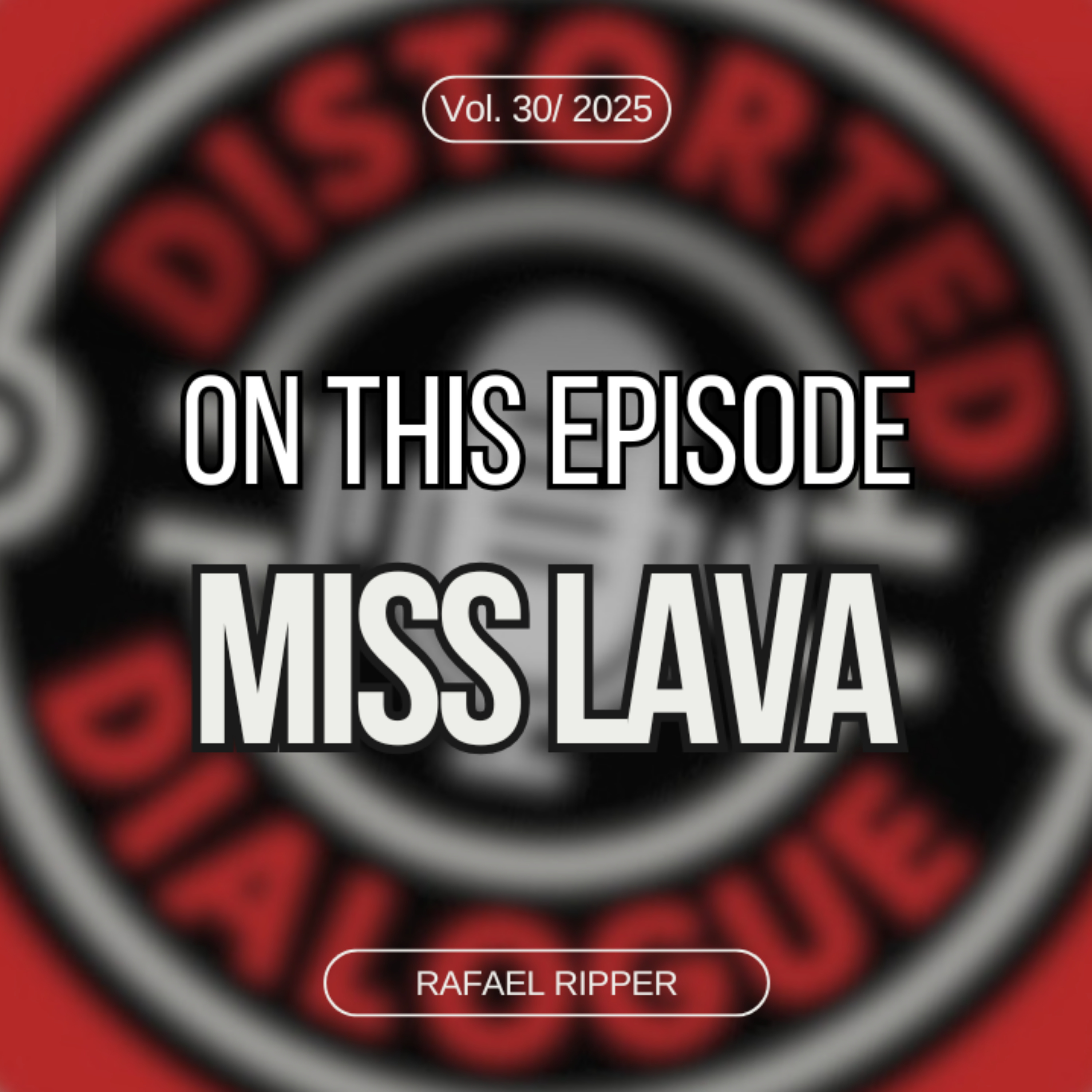 Episode 30 Miss Lava's Rafael Ripper episode artwork