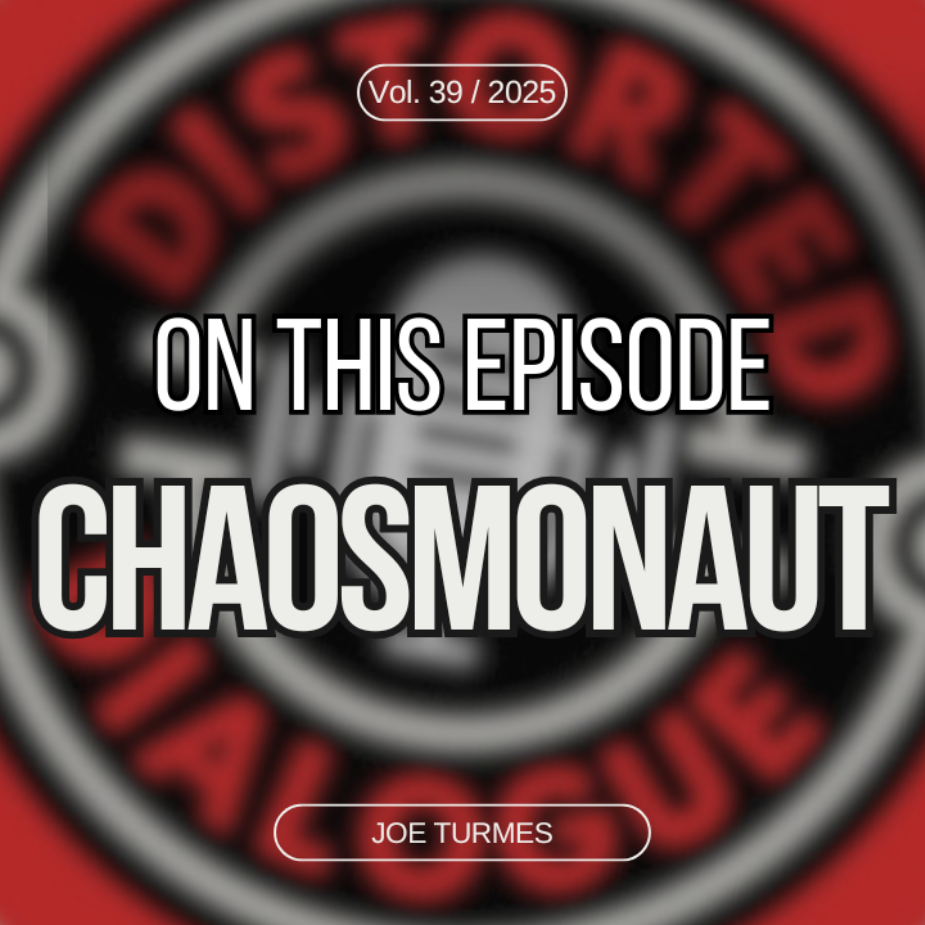 Episode 39: Chaosmonaut's Joe Turmes episode artwork