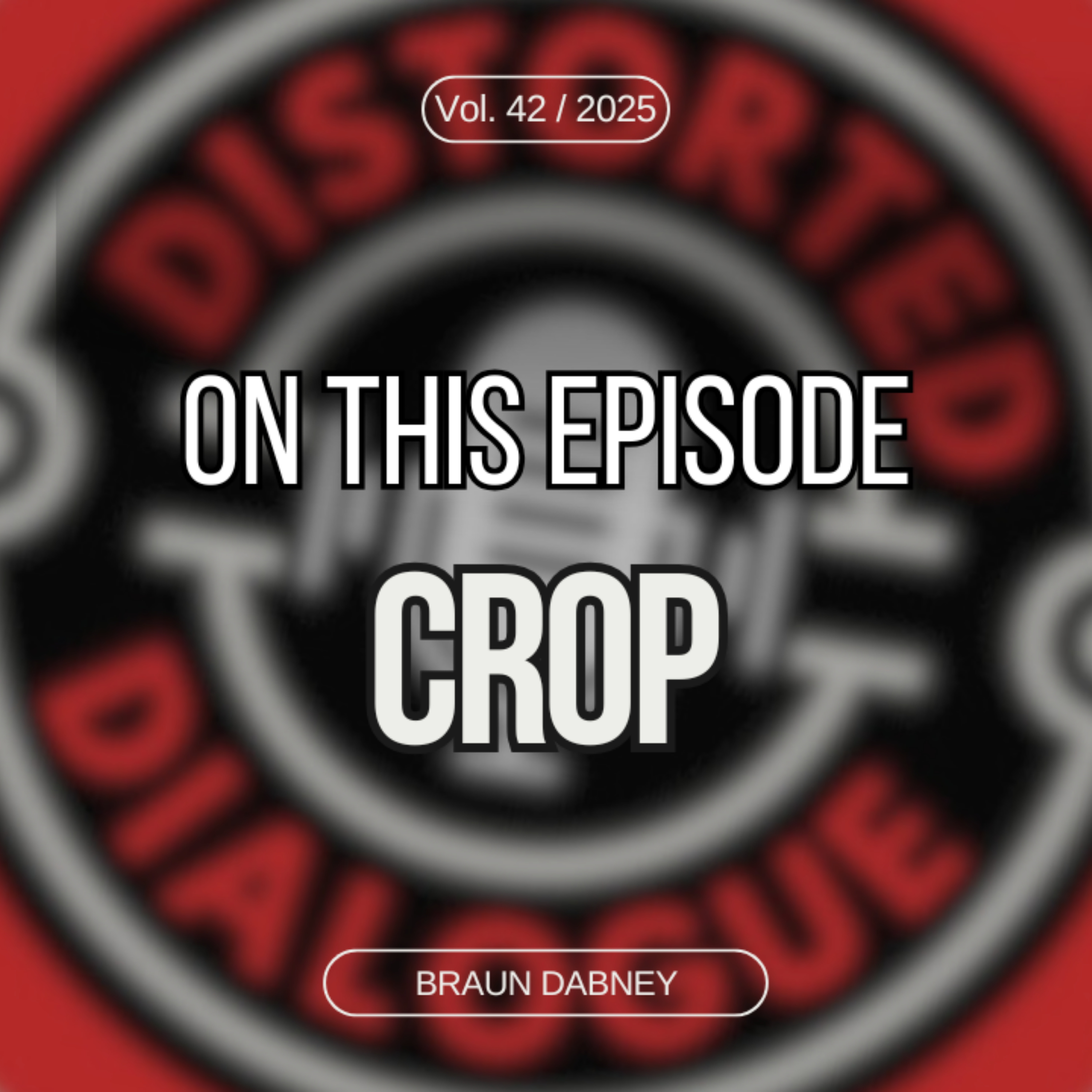 Episode 42: Crop's Braun Dabney episode artwork