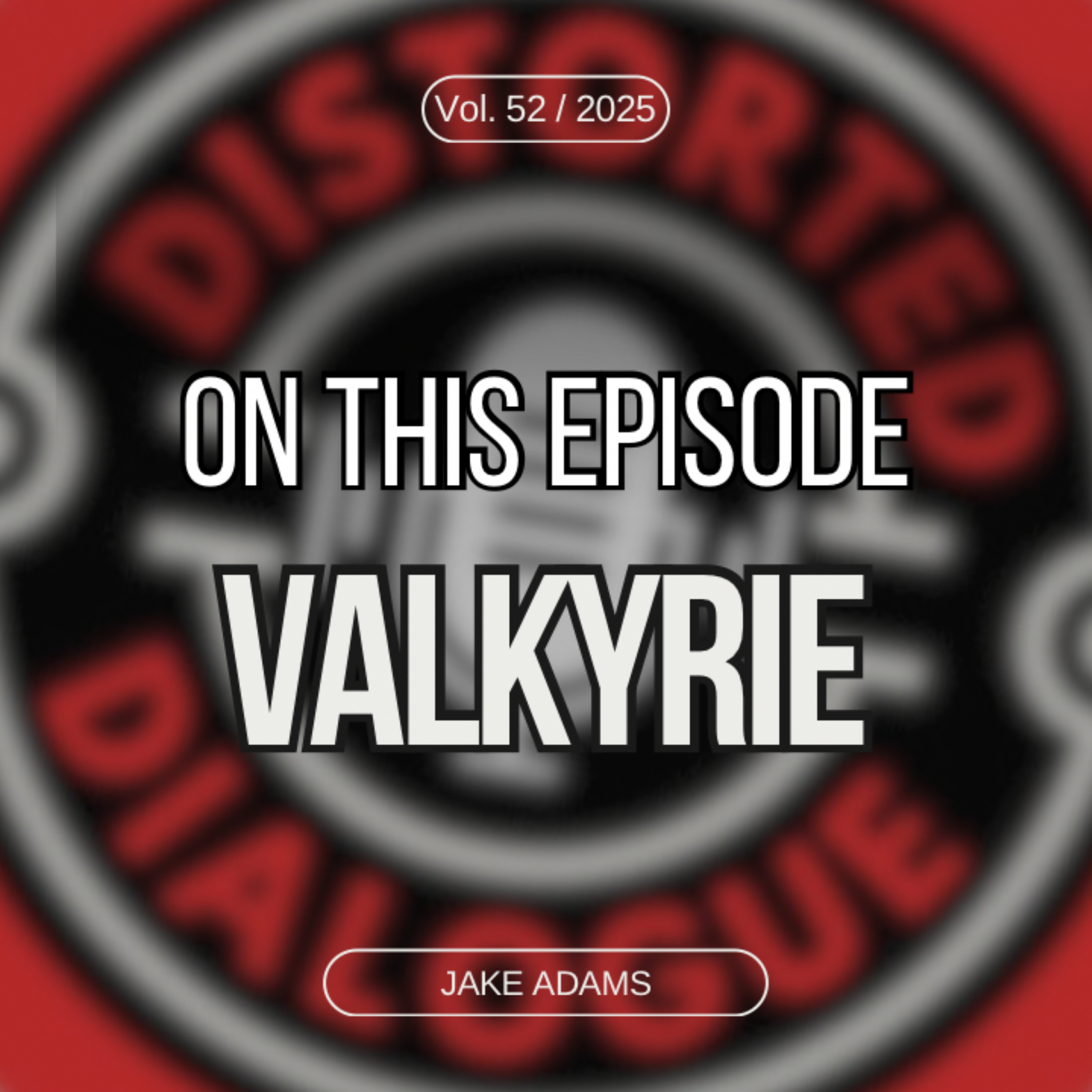 Episode 52: Valkyrie Jake Adams episode artwork