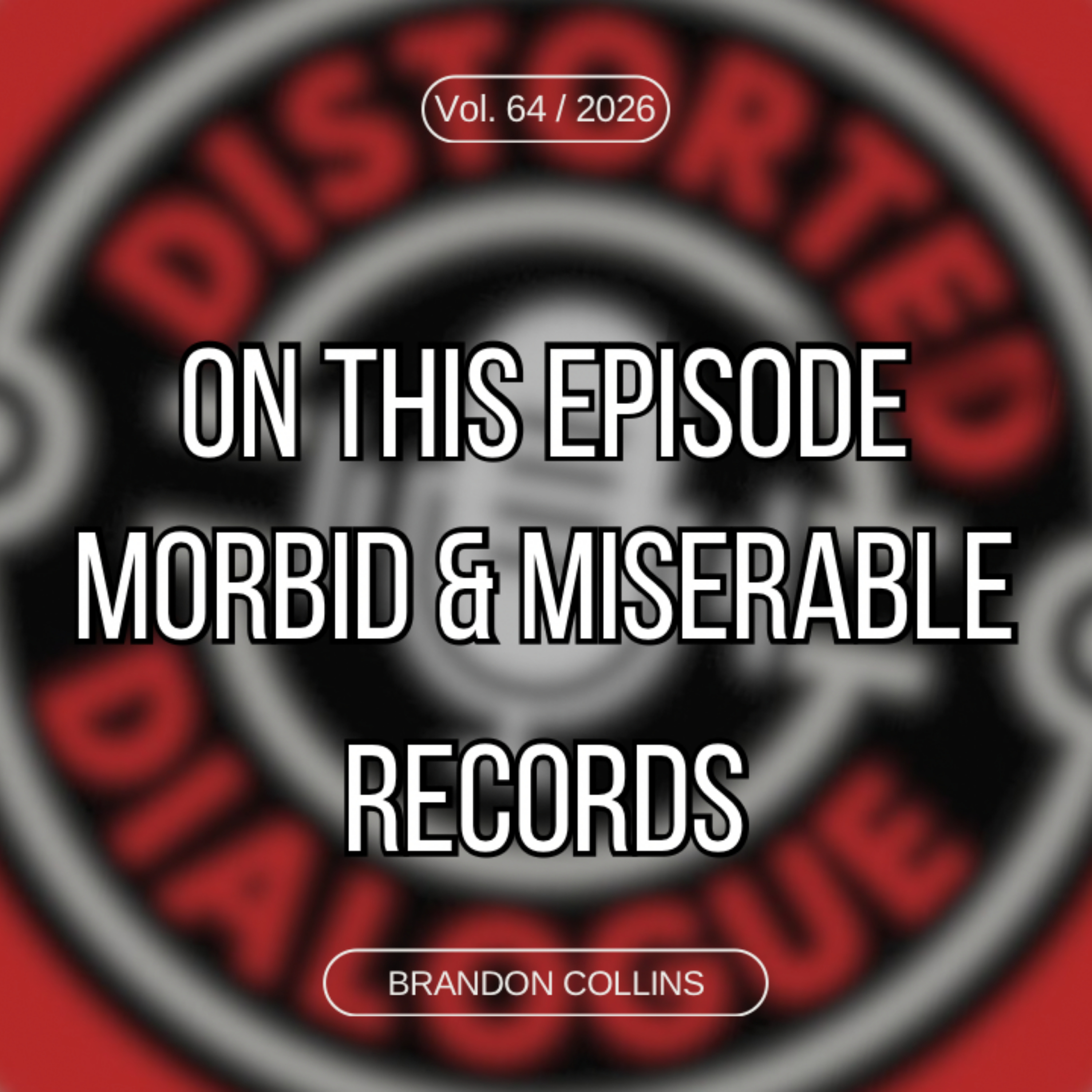 Episode 64: Morbid and Miserable's Brandon Collins episode artwork