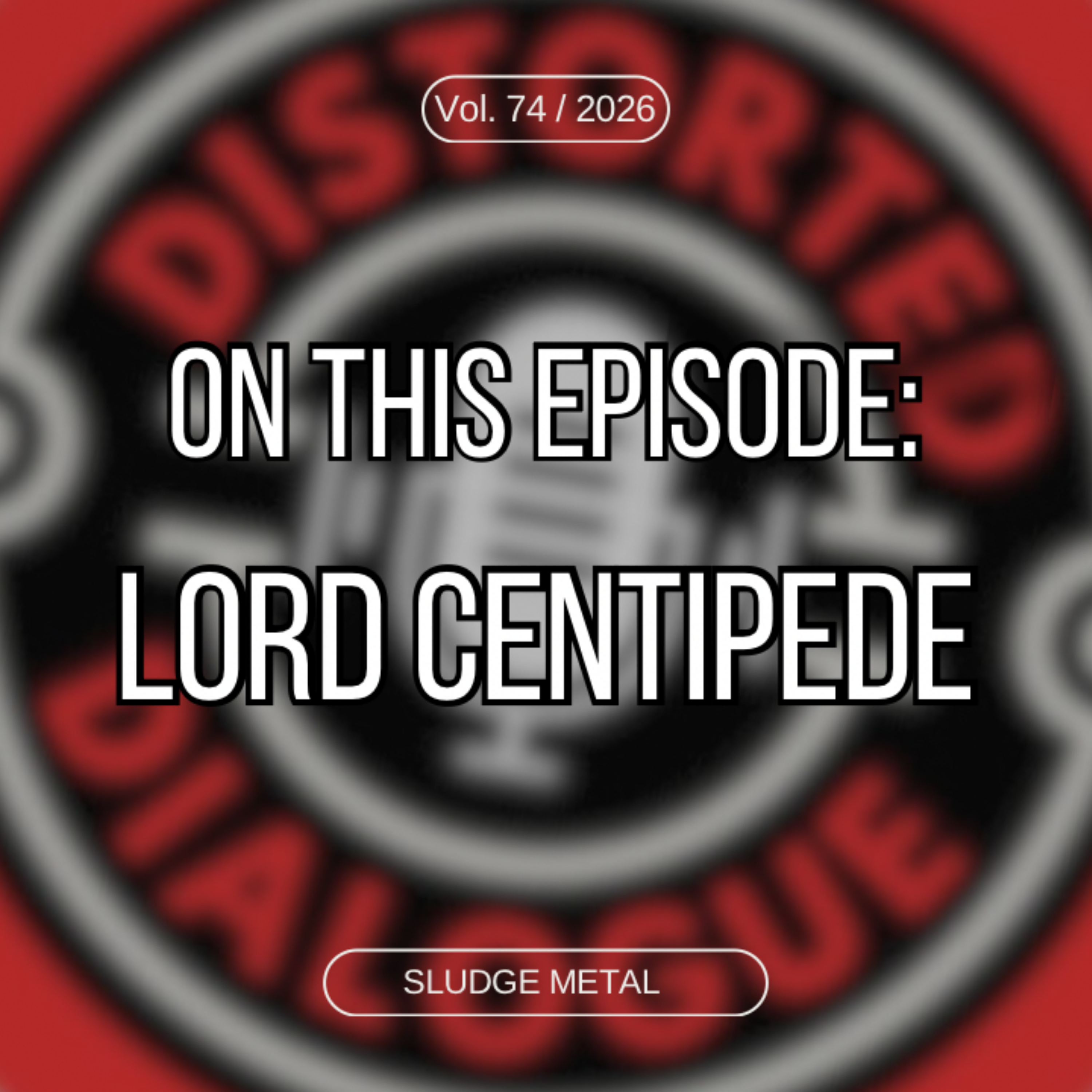 Lord Centipede Discusses New Album, Sludge Metal and The Underground Scene episode artwork