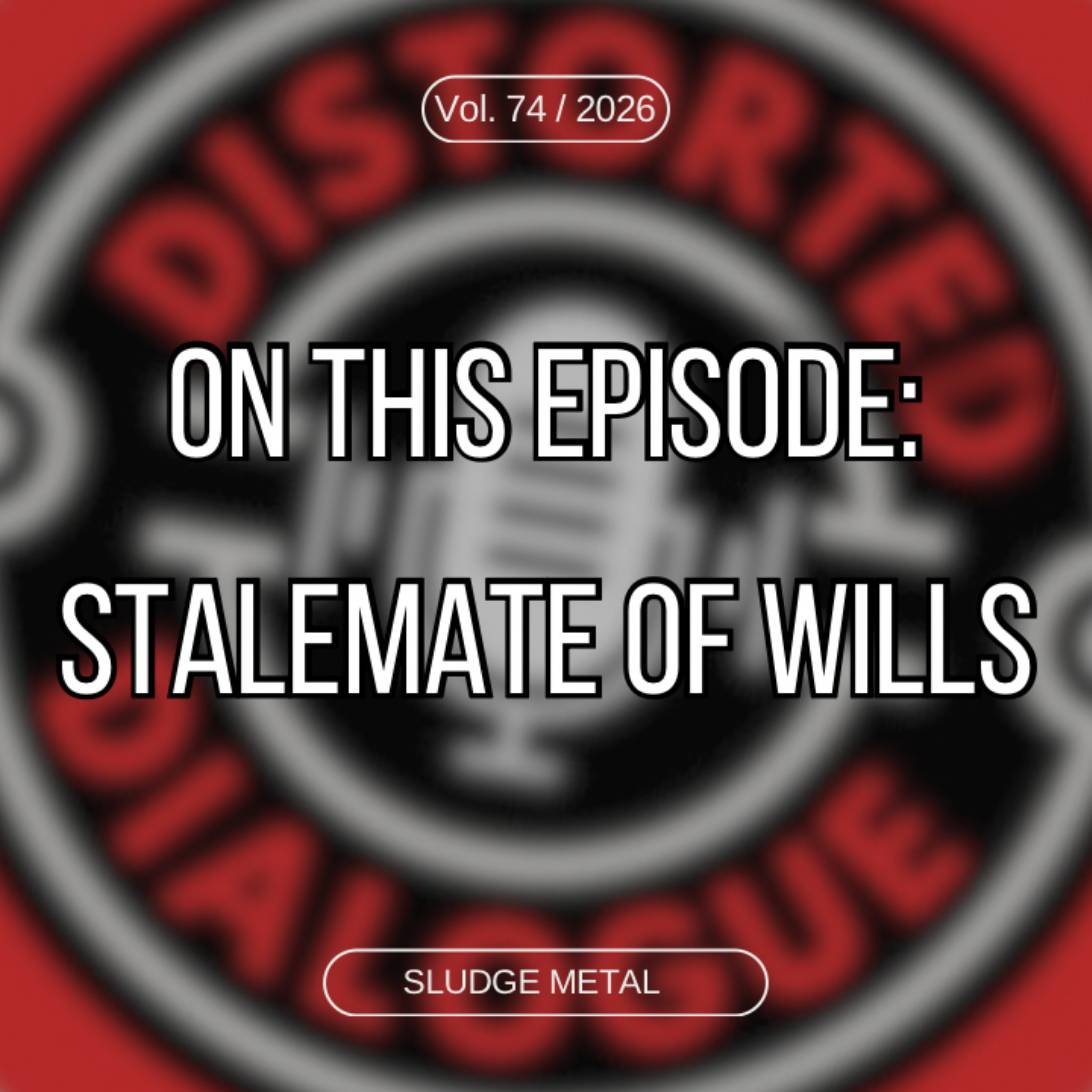 Sludge Metal's Stalemate of Wills on NEW Album, Existence Denied, Pittsburgh Hardcore, Upcoming Shows and more... episode artwork
