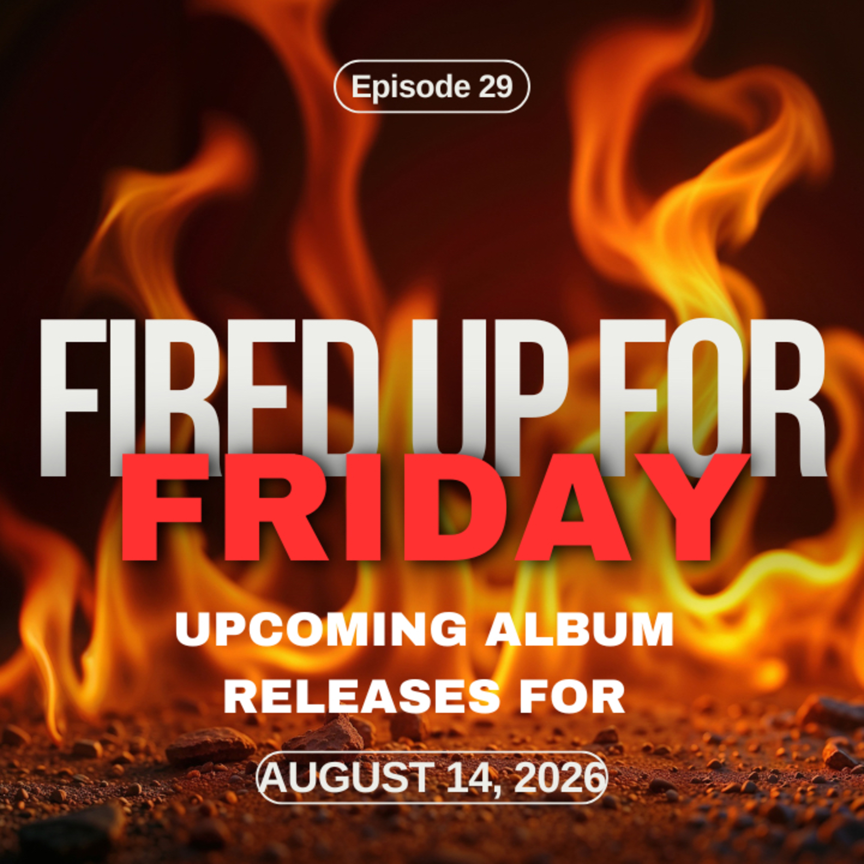 Fired Up For Friday | Releases From 8/14 You NEED To HEAR! episode artwork