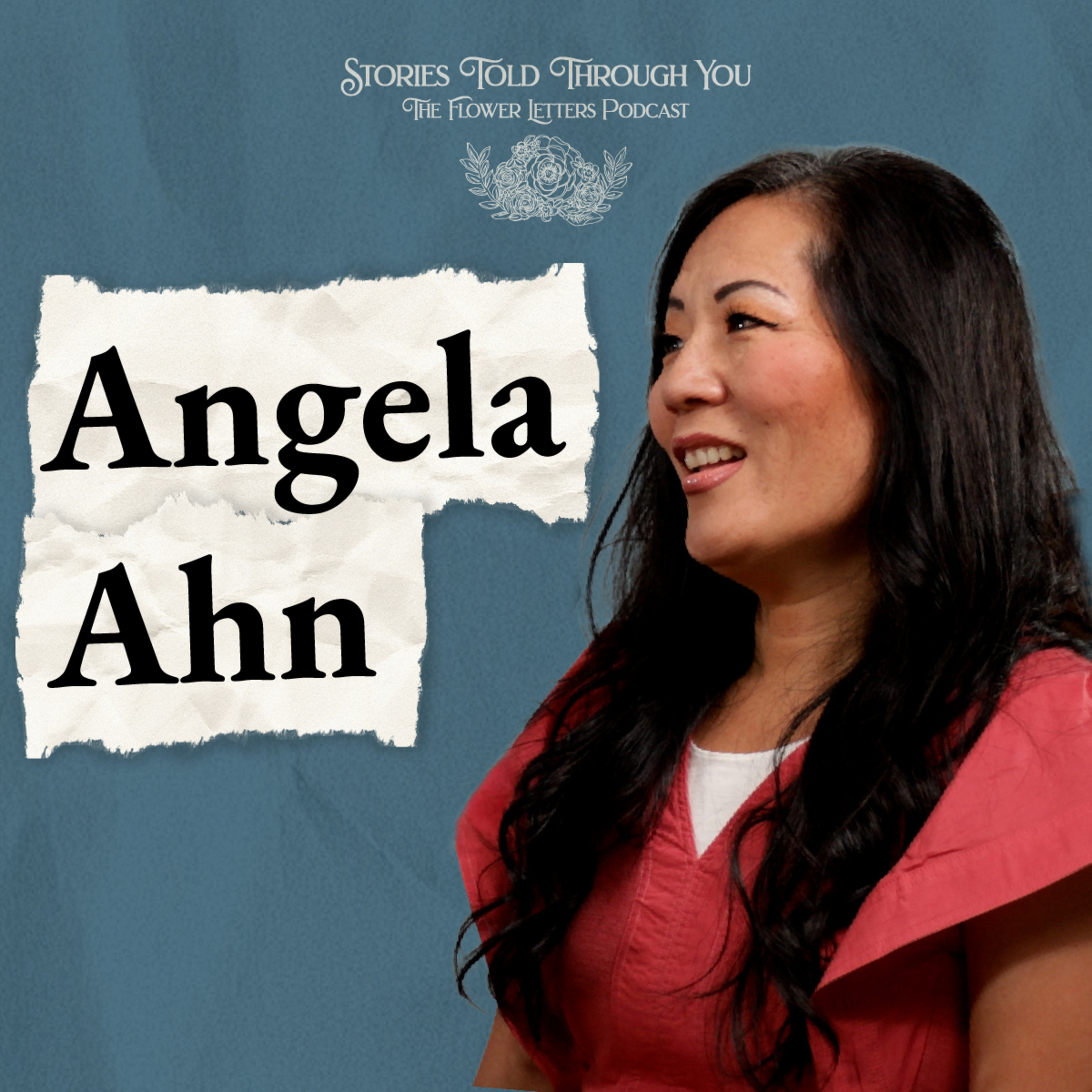 Stories Told Through You - The Flower Letters Podcast