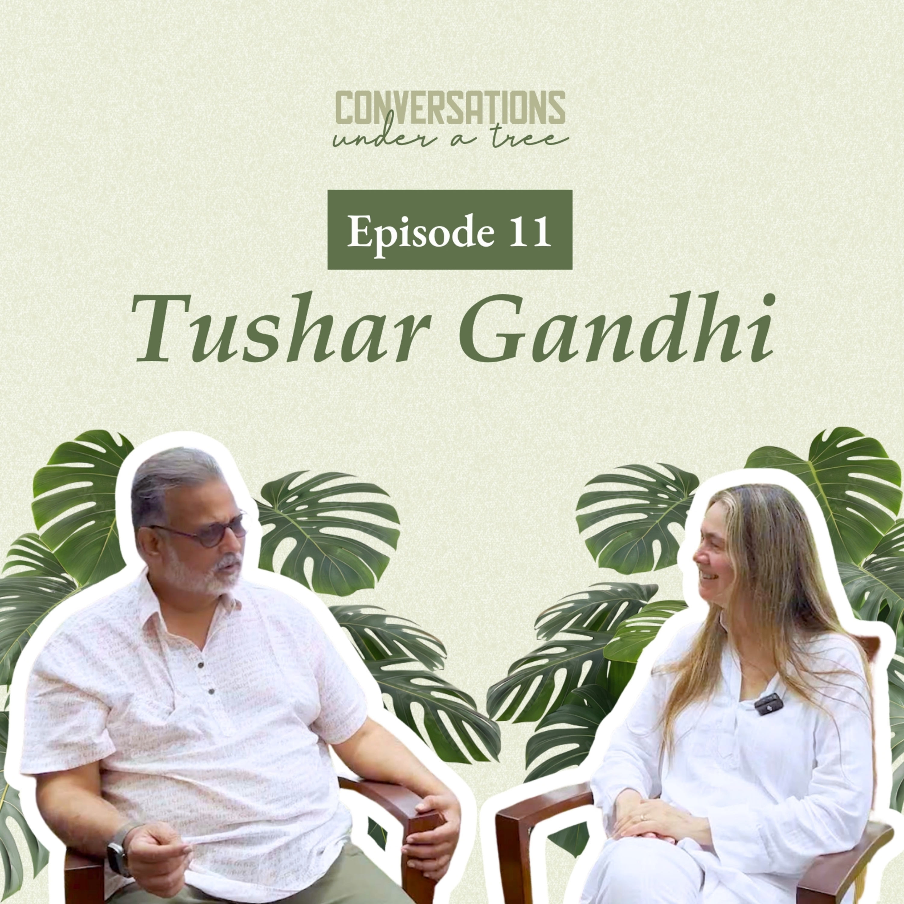 Tushar Gandhi: Living a legacy that changed history | Conversations Under a Tree episode artwork