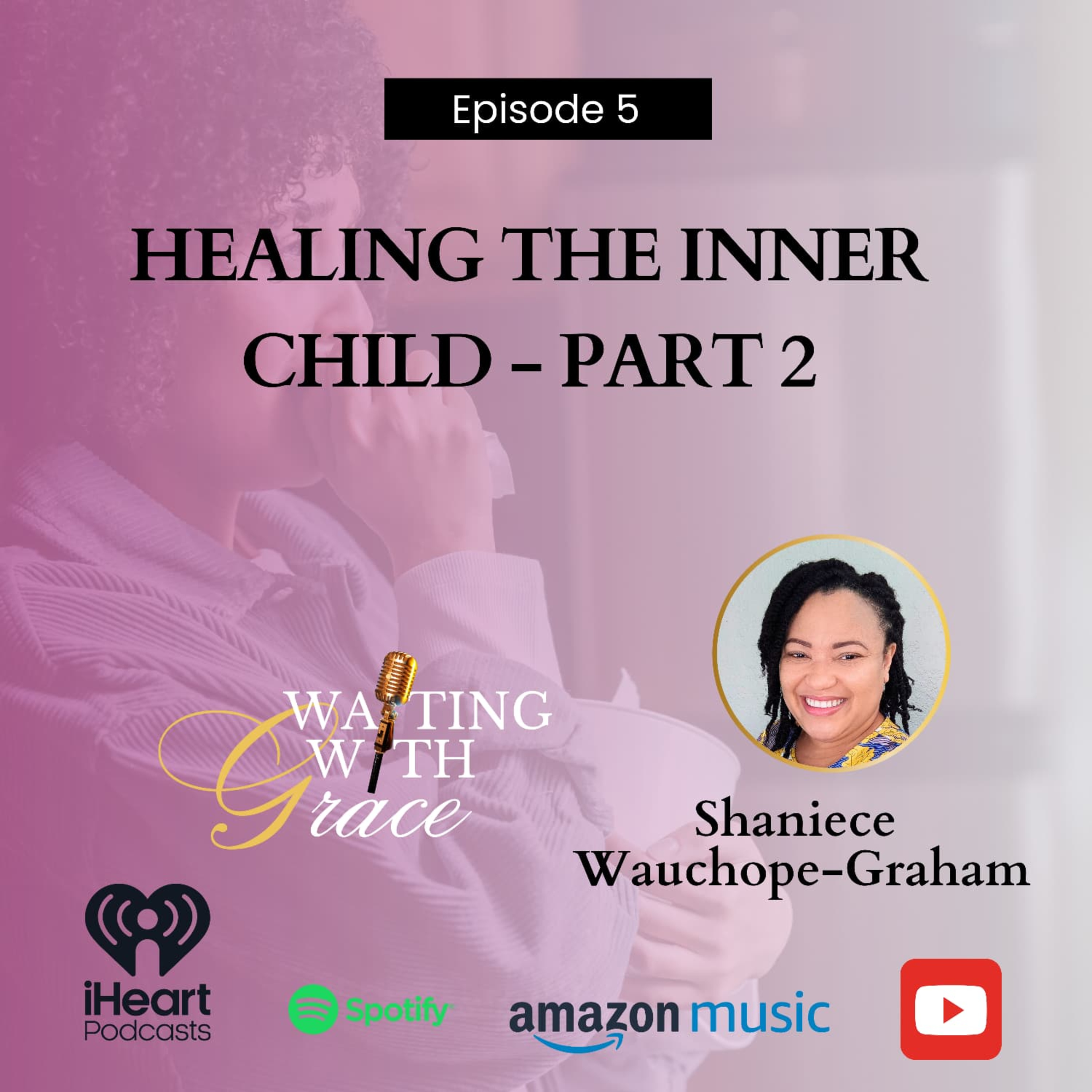 Healing the Inner Child - Part 2