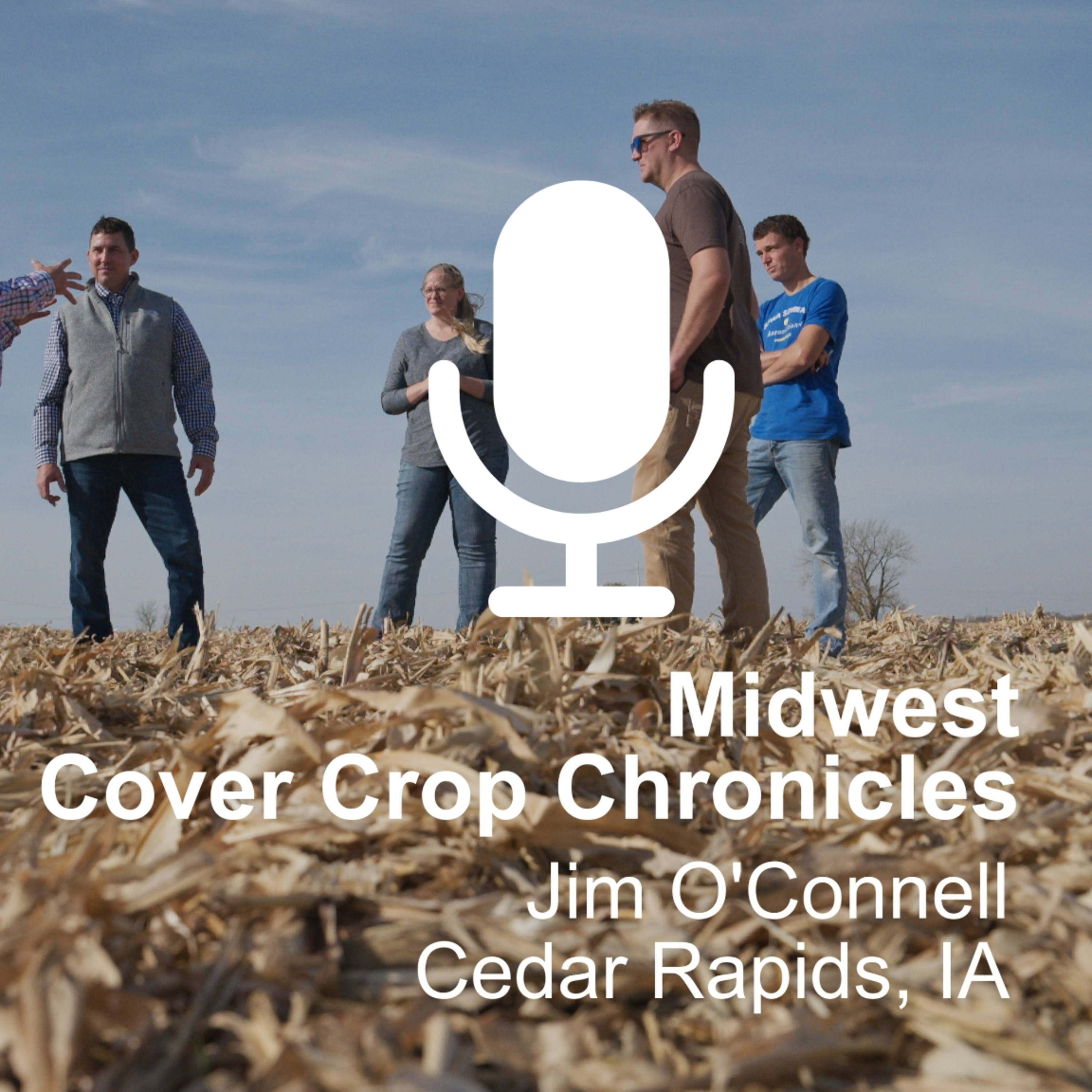 MIdwest Cover Crop Chronicles- Cedar Rapids Iowa