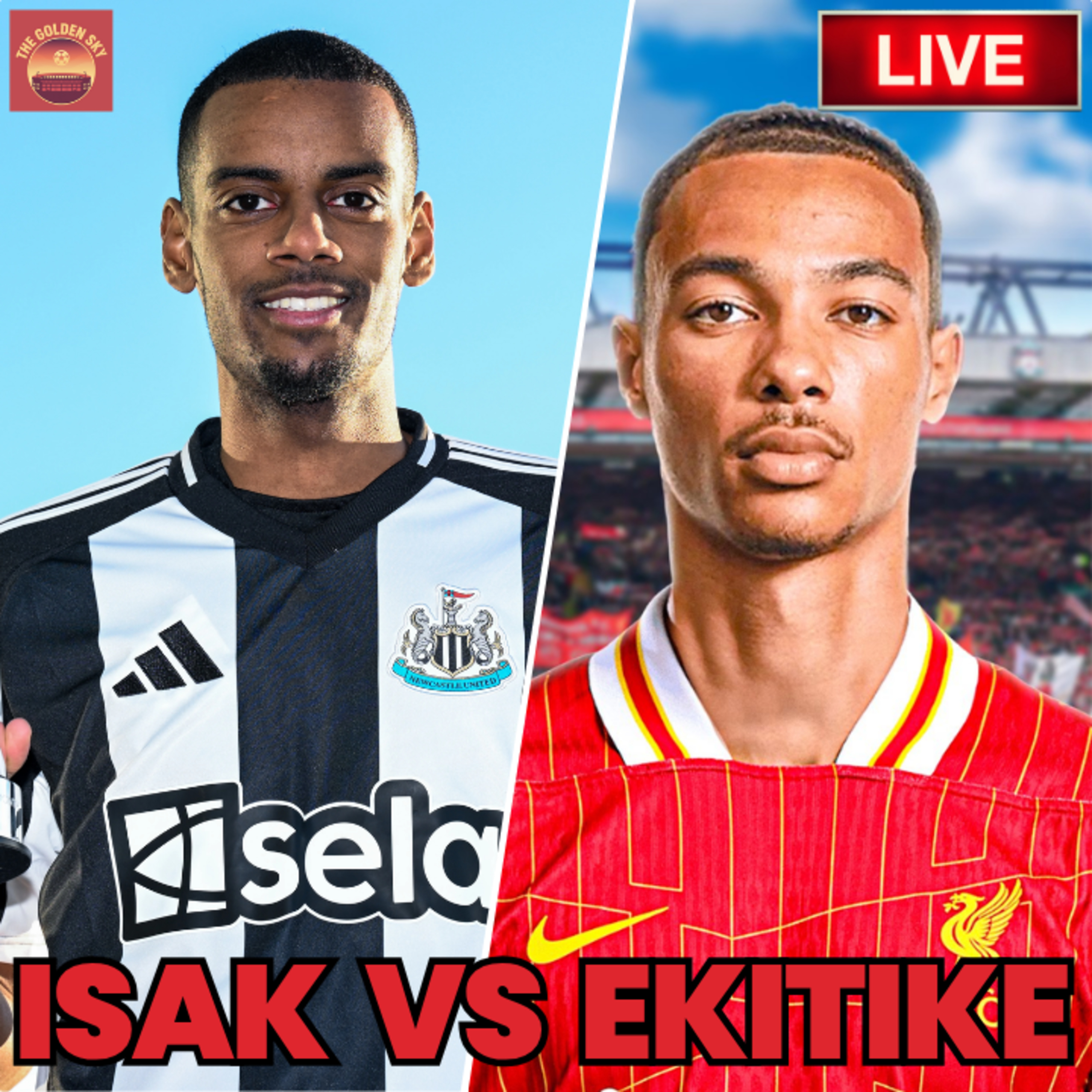Ekitike To Liverpool, Comparison With Isak & Compilation Watchalong | The Golden Sky episode artwork