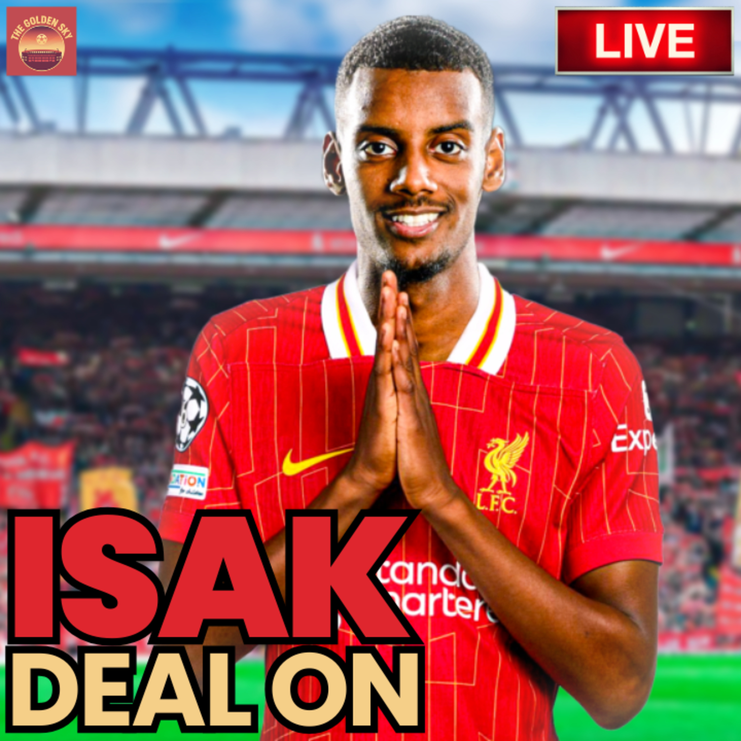 Isak Transfer Request, How Can Liverpool Afford Him & AC Milan Friendly Lookahead | The Golden Sky episode artwork