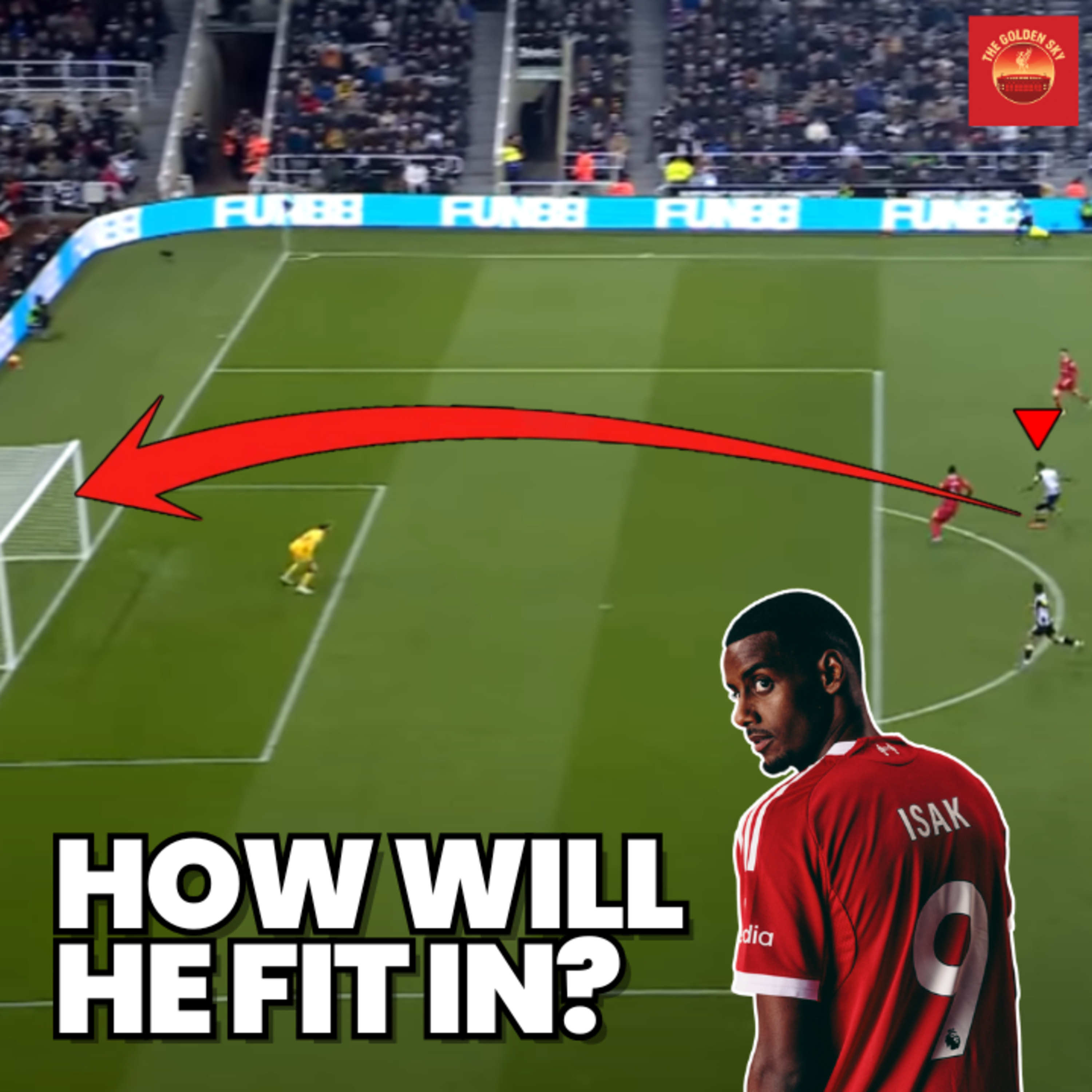 How Alexander Isak Will Fit In At Liverpool - Tactical Set Up, Stats & More | The Golden Sky episode artwork