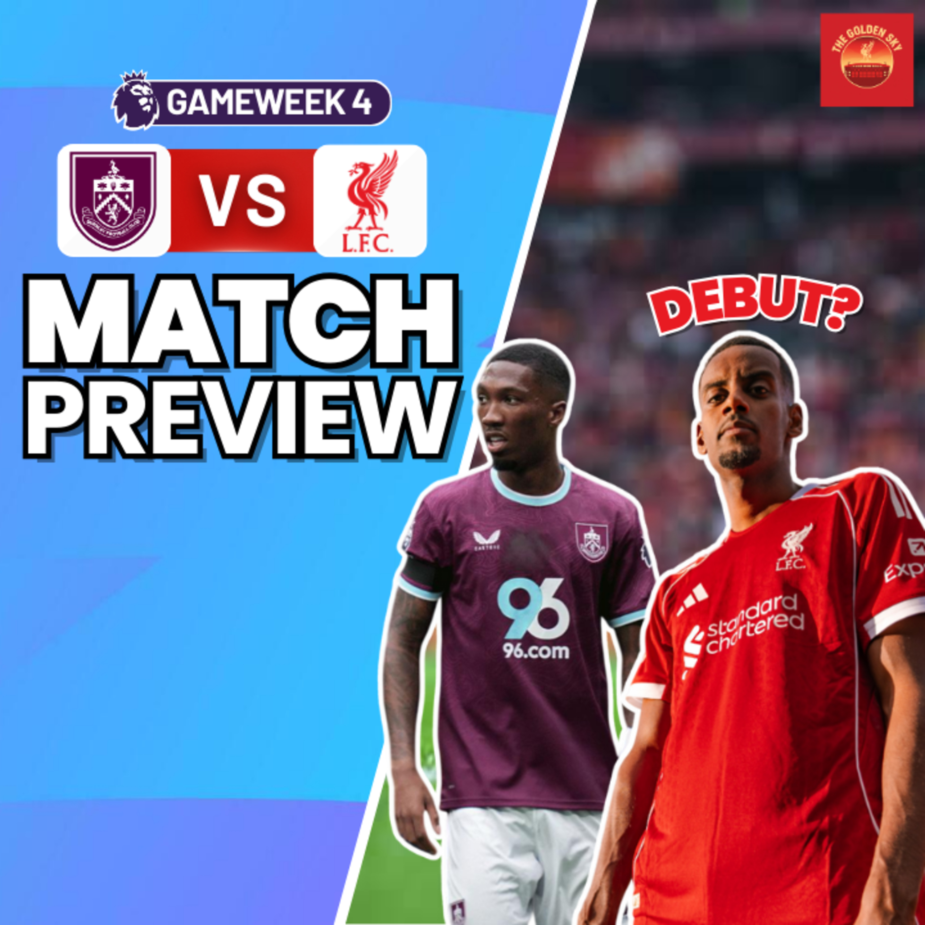 Burnley vs Liverpool - Match Preview, Tactics, Set Up & More | The Golden Sky episode artwork