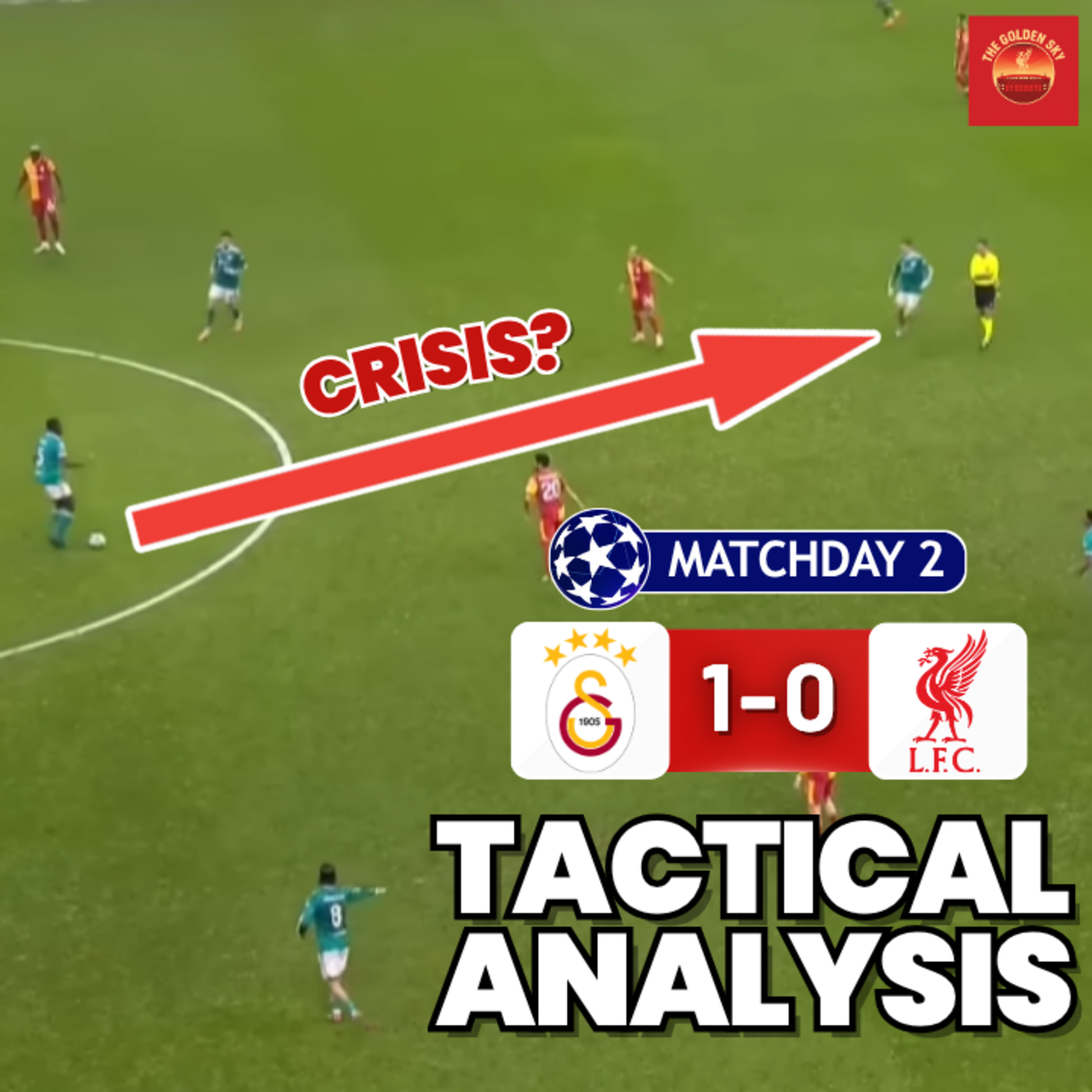 Is It Time To Panic For Liverpool? Galatasaray 1 - 0 Liverpool - Tactical Analysis | The Golden Sky episode artwork