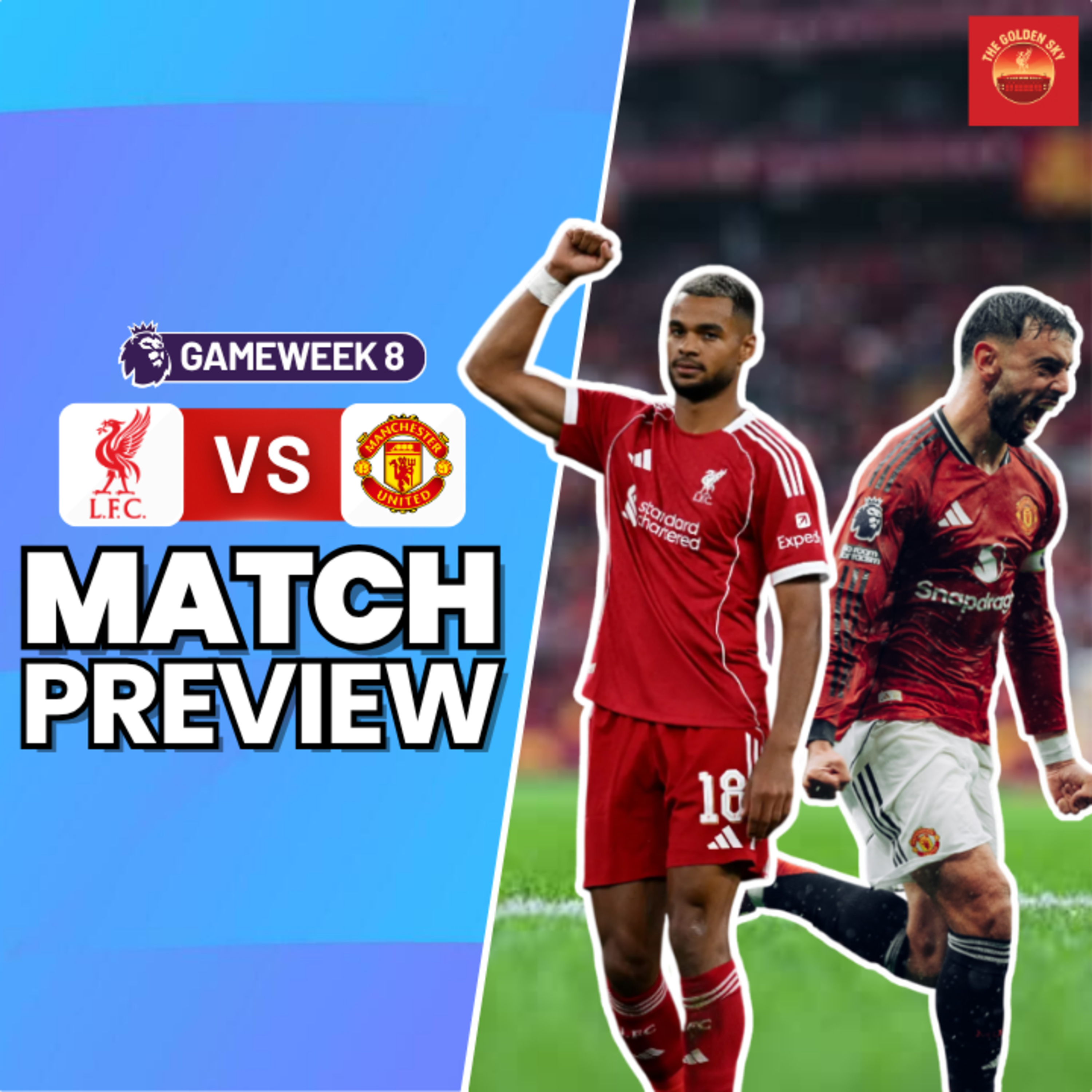Liverpool vs Man United - Match Preview, Tactics, Set Up & More | The Golden Sky episode artwork