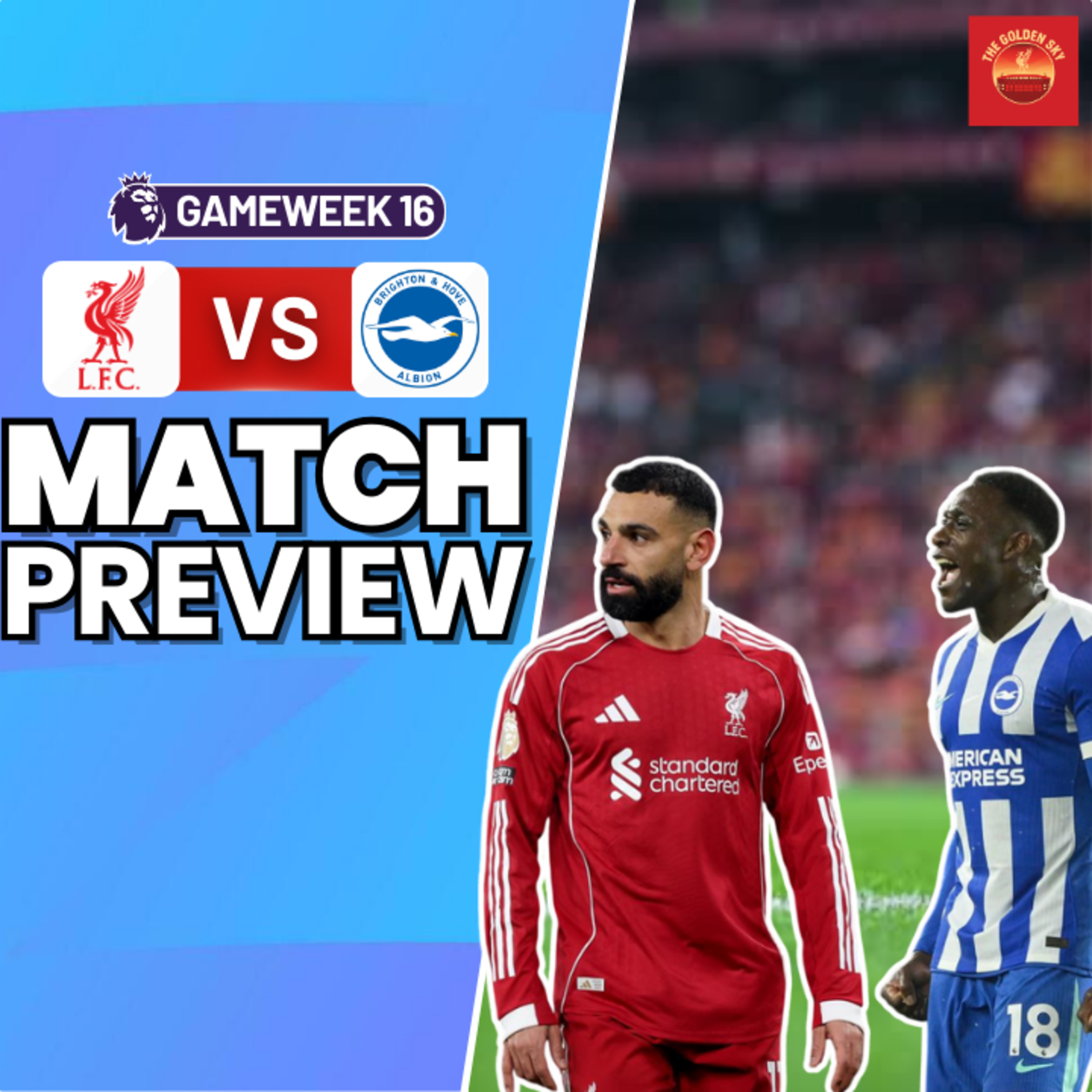 Salah In The Squad! Liverpool vs Brighton - Match Preview | The Golden Sky episode artwork