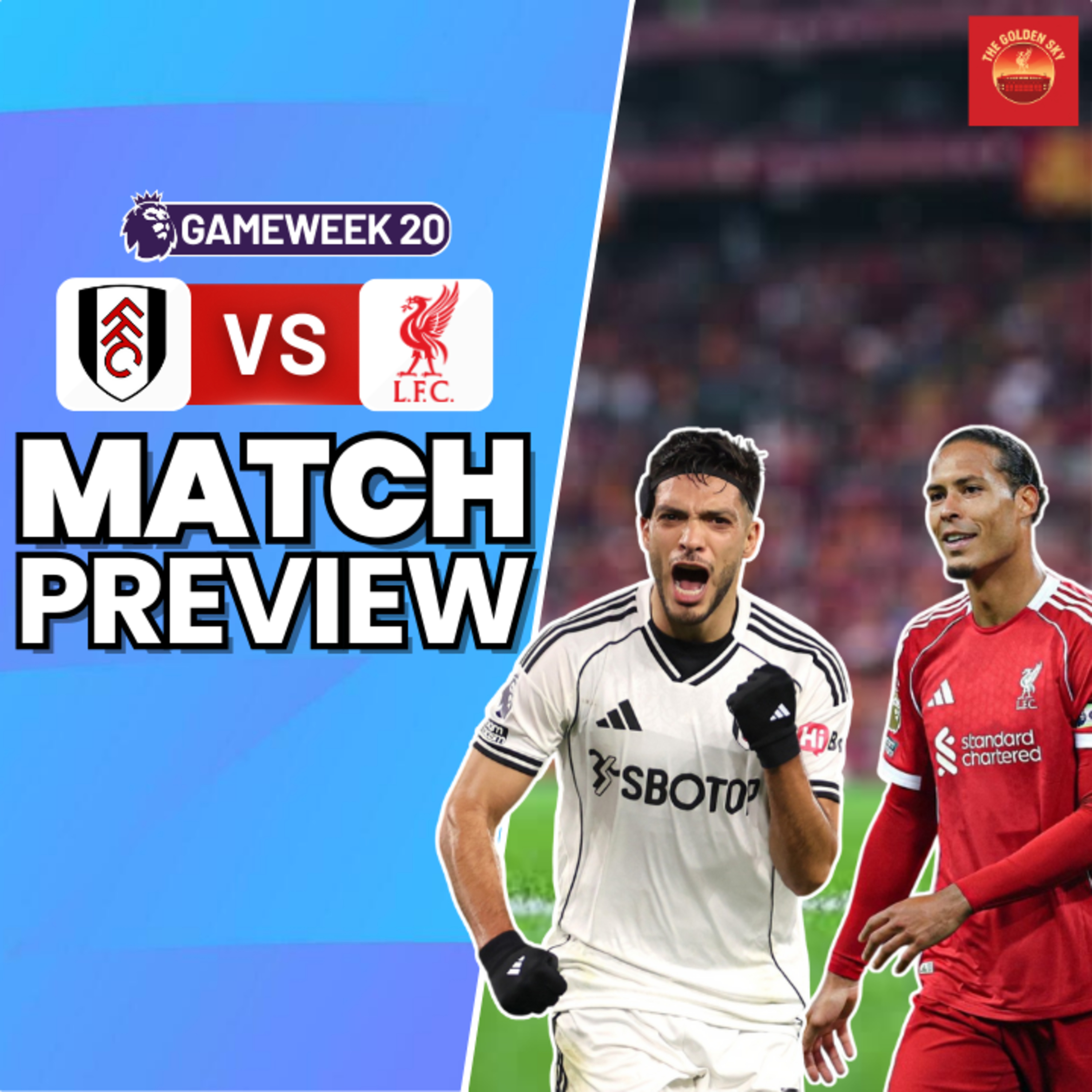Entertain Us! Fulham vs Liverpool - Match Preview | The Golden Sky episode artwork